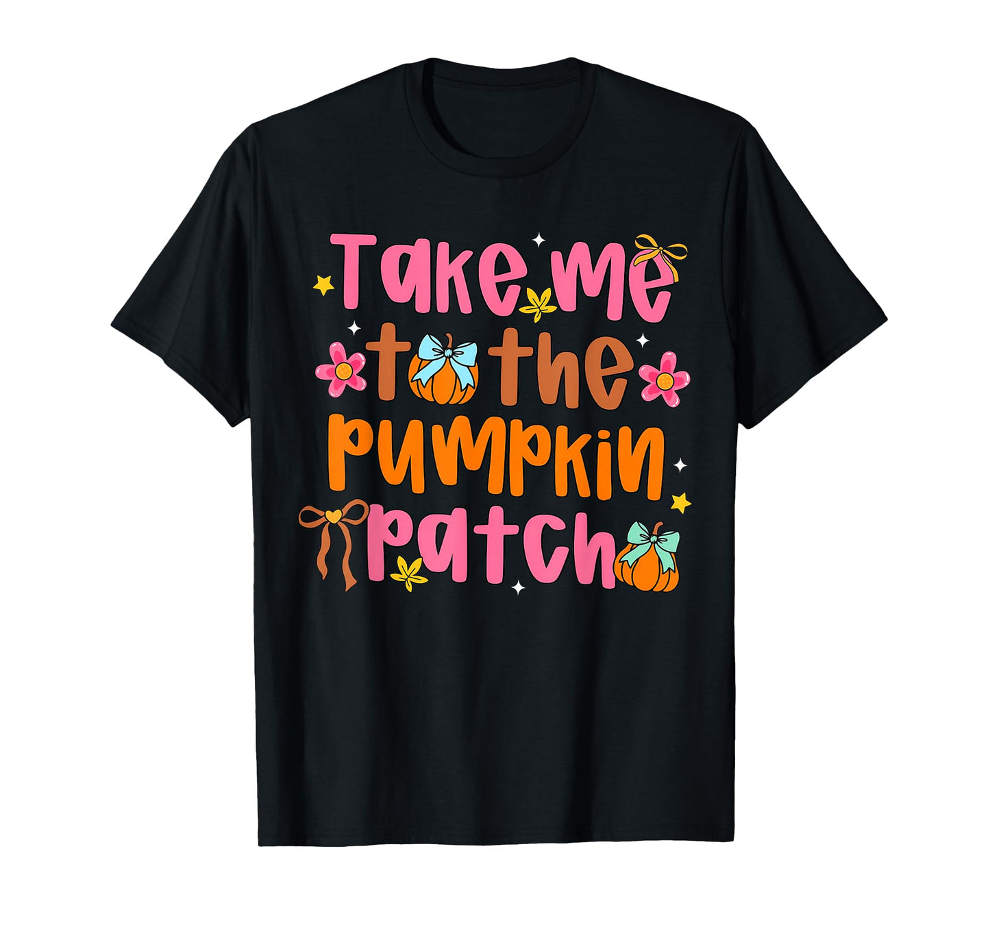 Take Me to The Pumpkin Patch Fall Coquette Bow Floral Autumn T-Shirt
