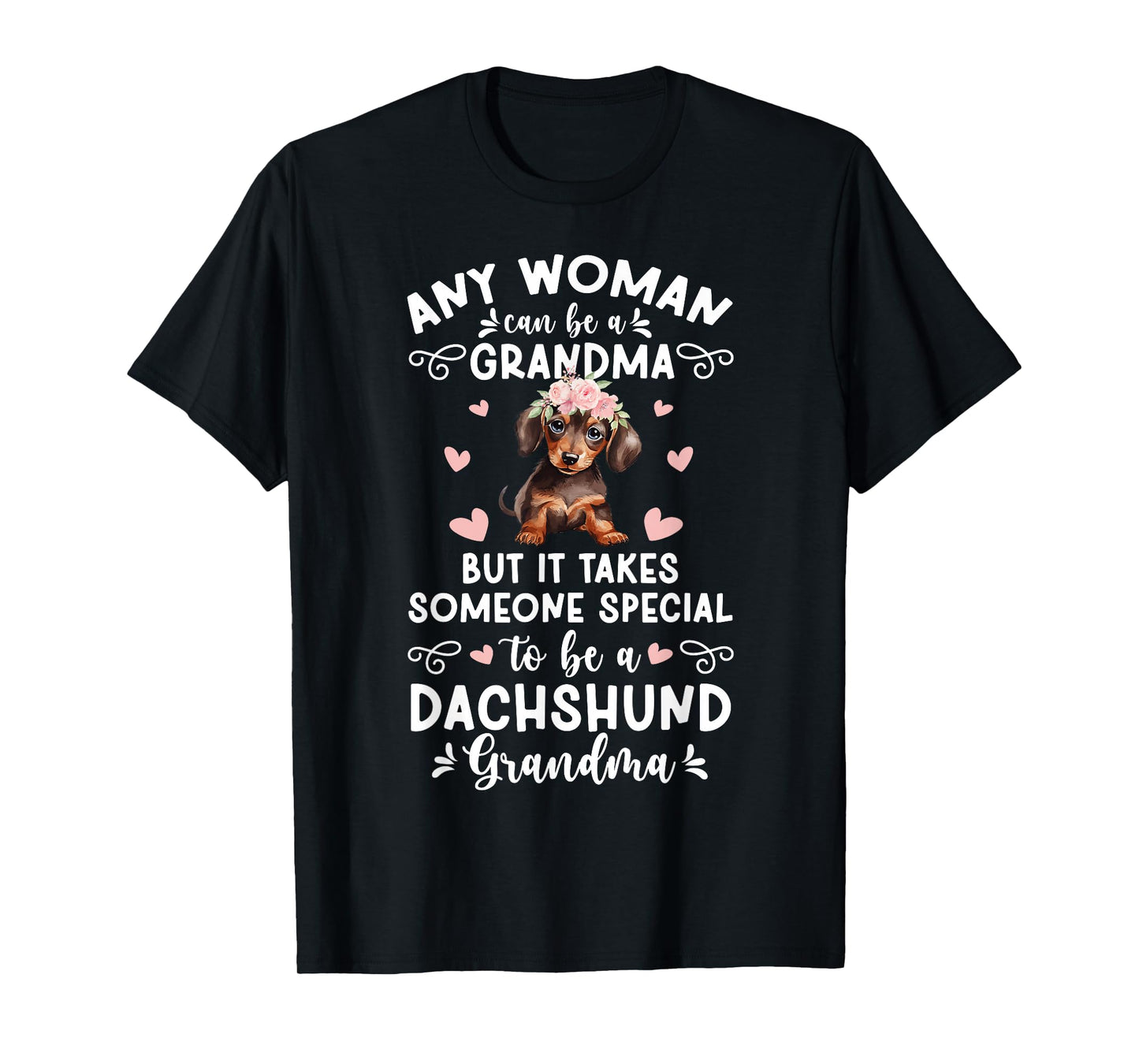To Be A Dachshund Grandma Of A Dachshund Grandmother T-Shirt