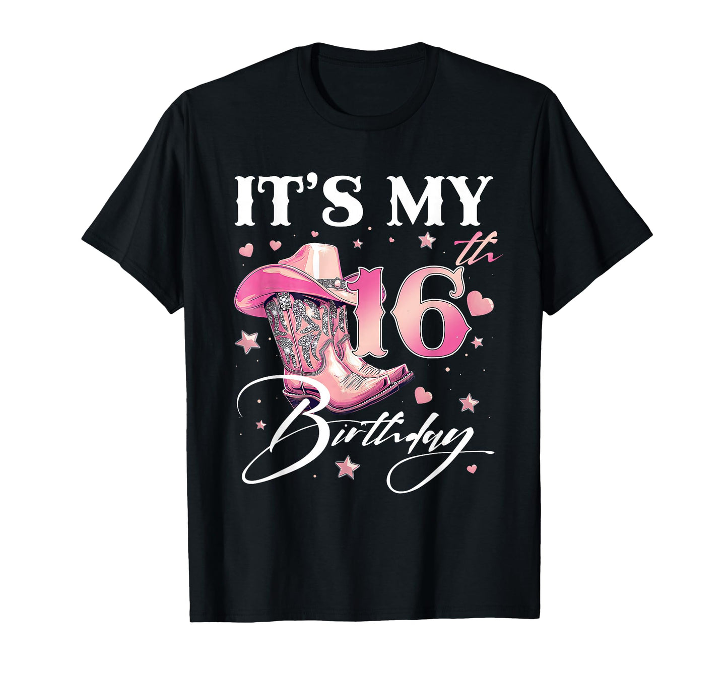 Cowgirl It's My 16th Birthday Western Linedance Boots Lover T-Shirt