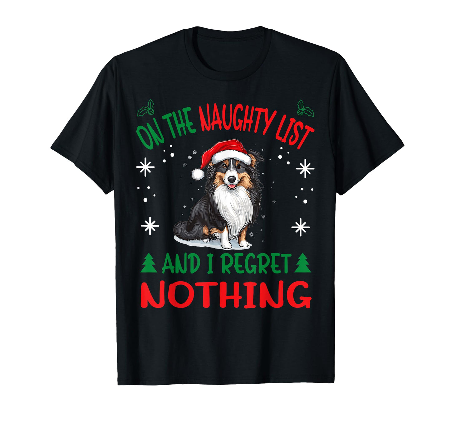 Cute Shetland Sheepdog Dog Christmas On The Naughty List and T-Shirt