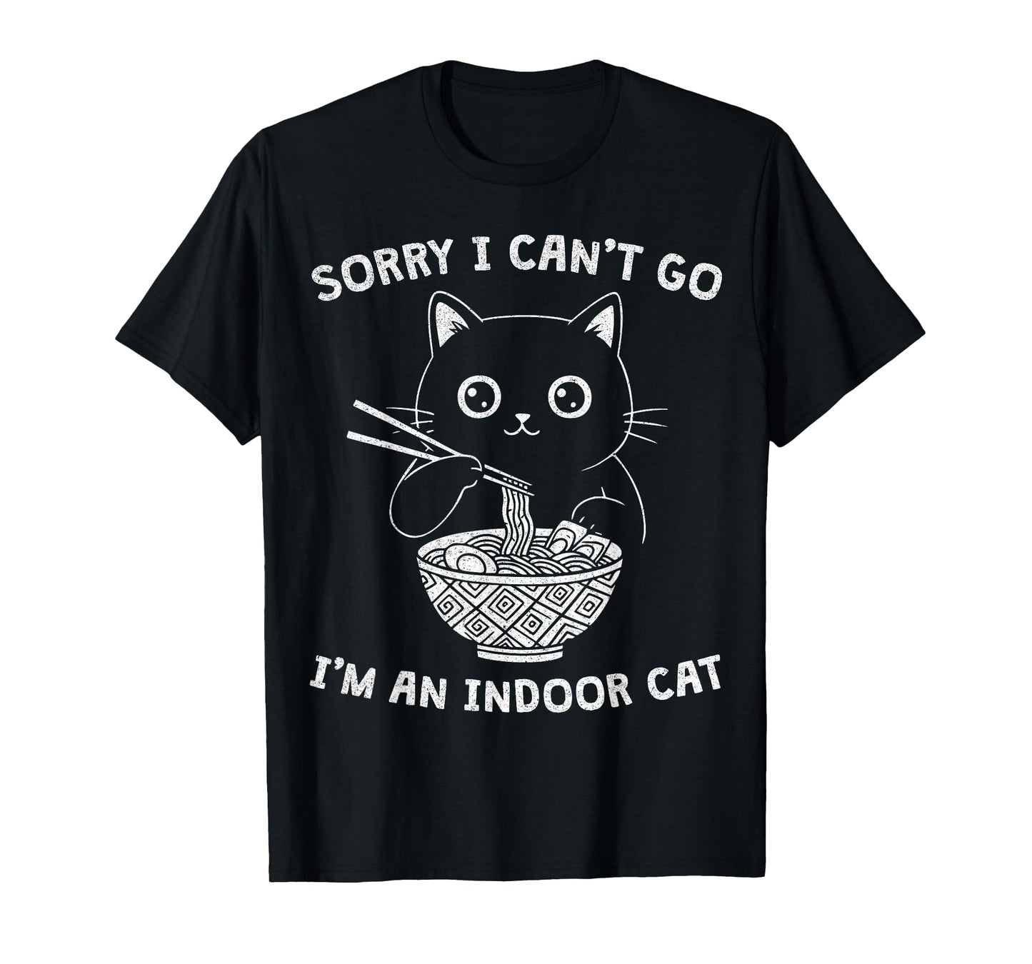 Sorry I Can't Go I'm an Indoor Cat - Cat Lovers Ramen Vibes T-Shirt