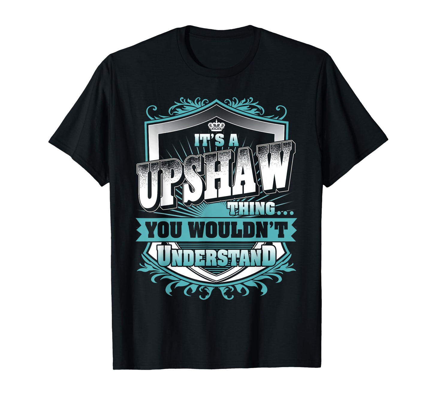 It's A UPSHAW Thing You Wouldn't Understand Name Vintage T-Shirt