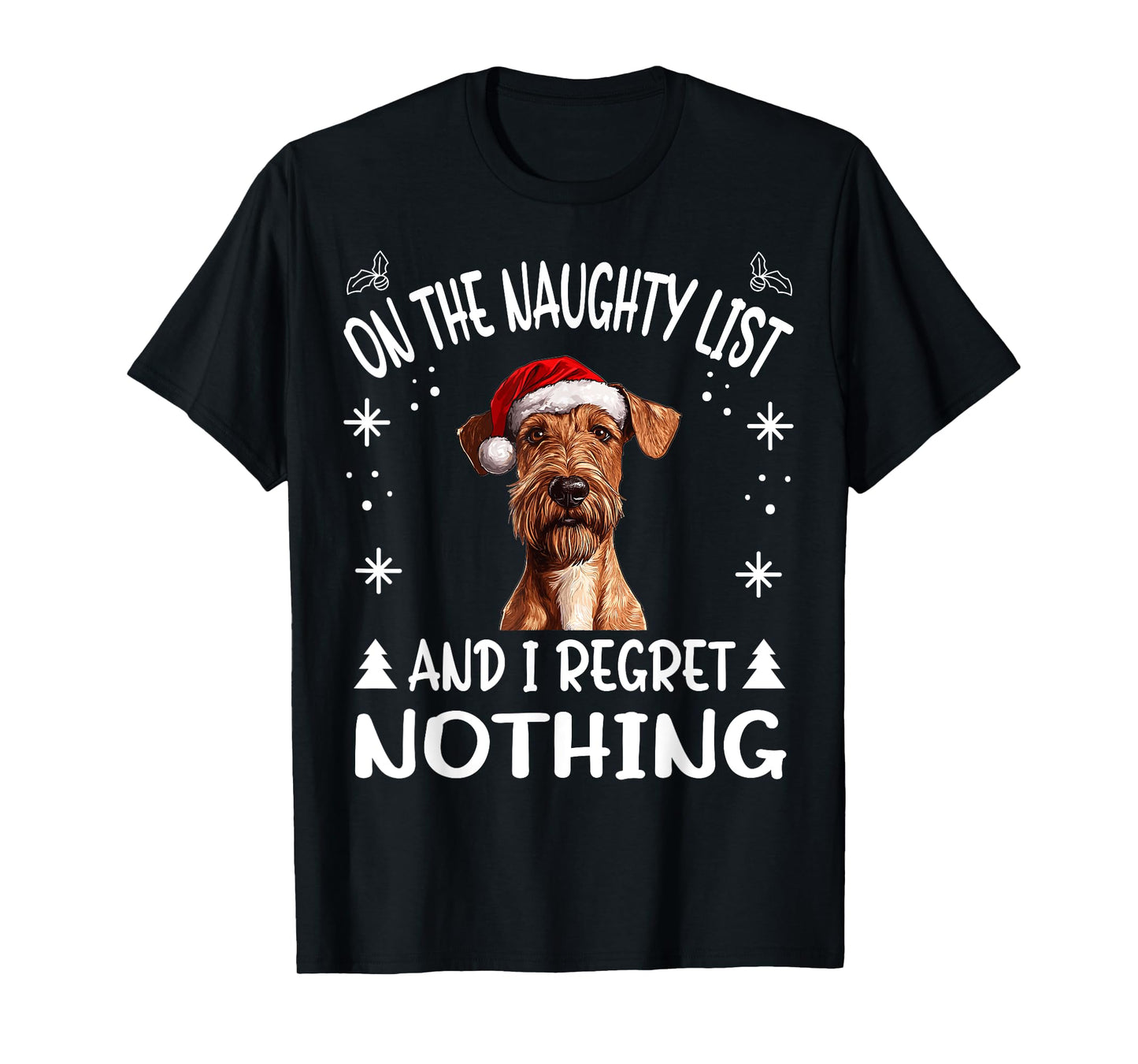 Cute Irish Terrier Dog Christmas On The Naughty List and I T-Shirt
