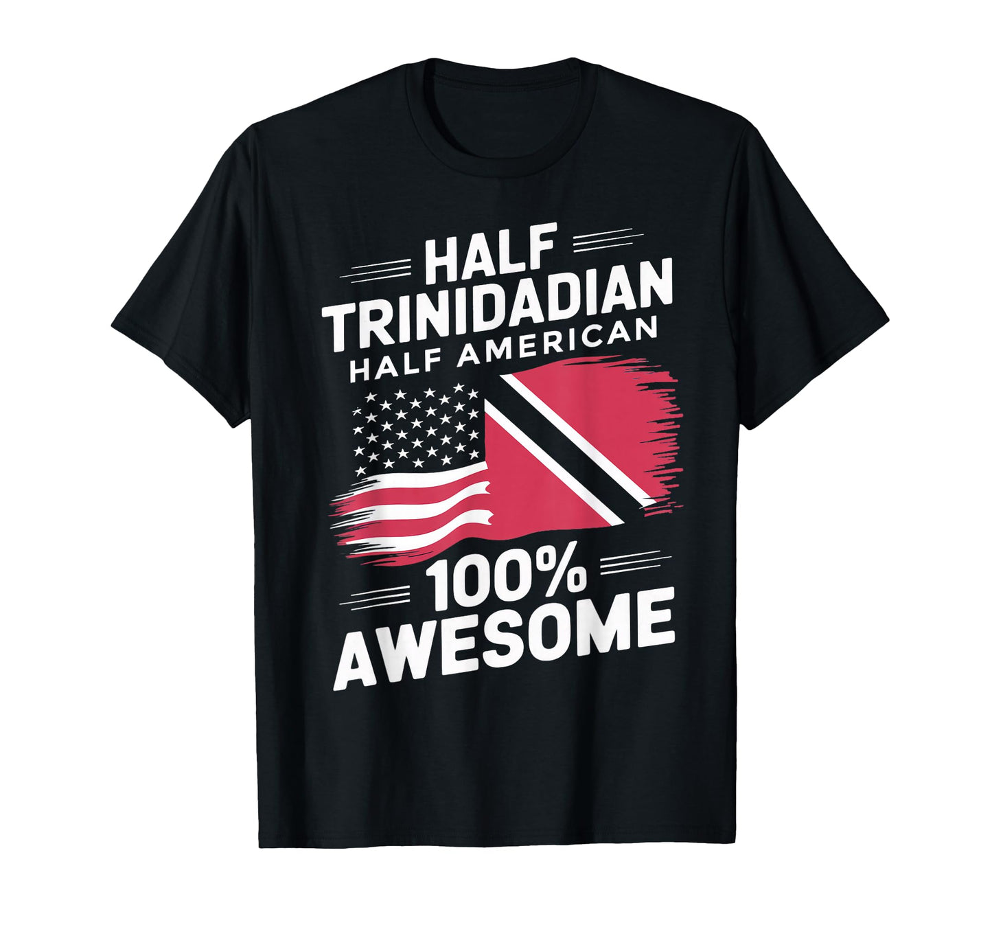 Half Trinidadian American Trinidad And Tobago Trinidadian T-Shirt