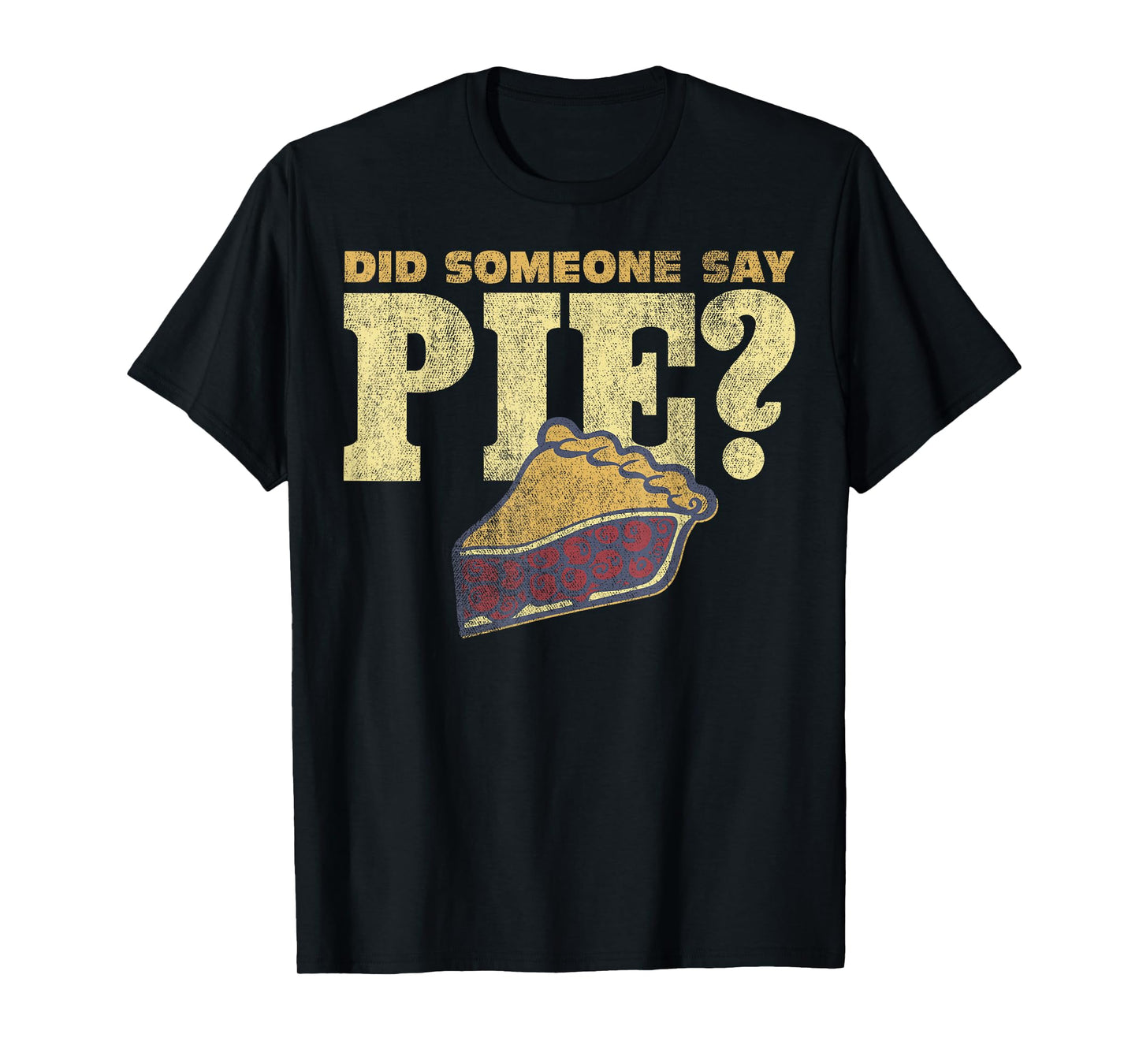 Did Someone Say Pie Berry Pie Sketch T-Shirt