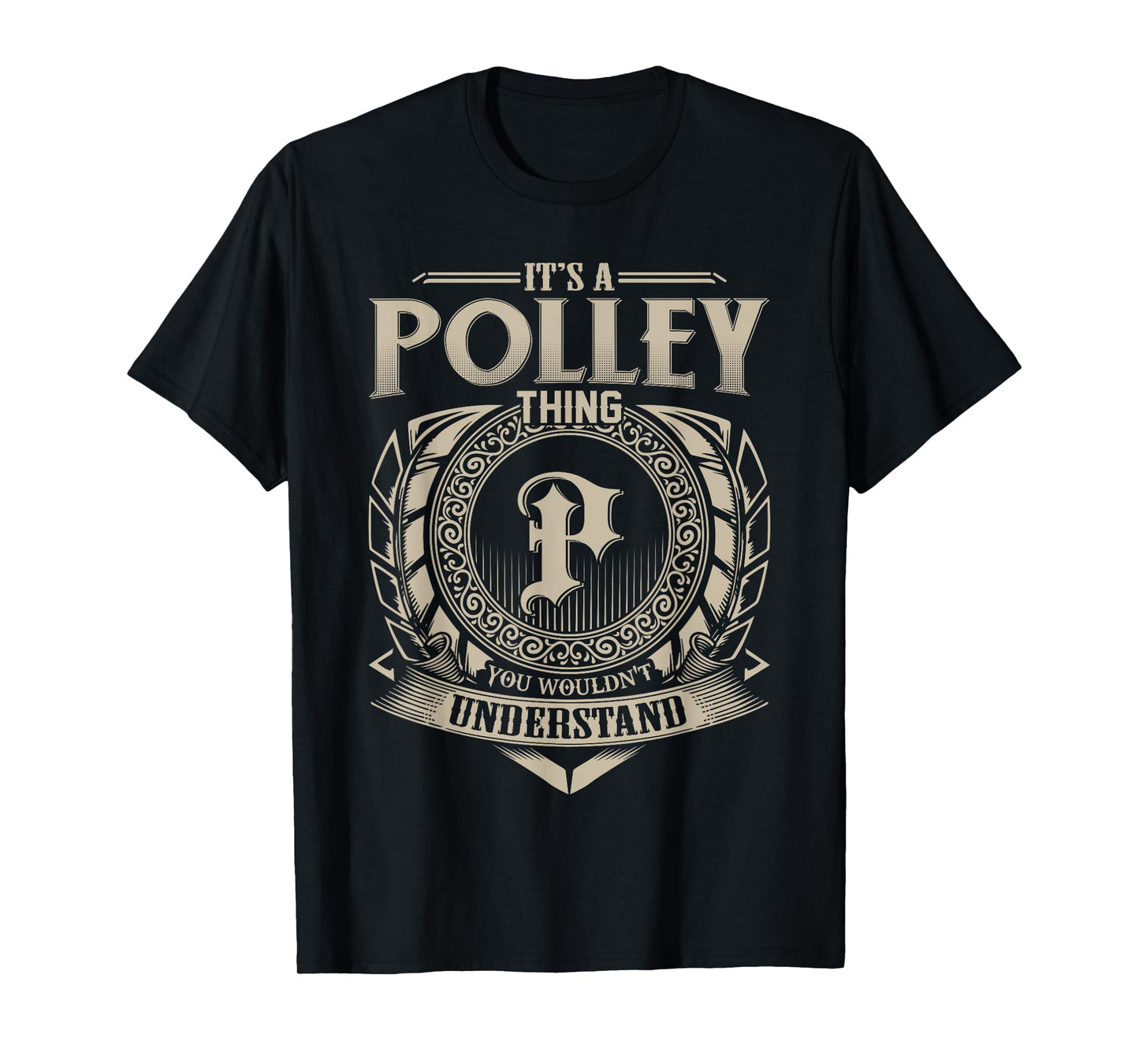 It's A POLLEY Thing You Wouldn't Understand Name Vintage T-Shirt