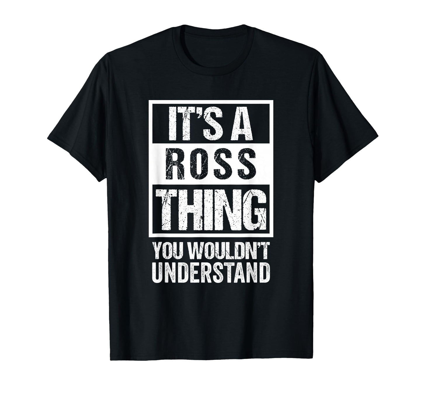 It's A Ross Thing You Wouldn't Understand Family Photo T-Shirt