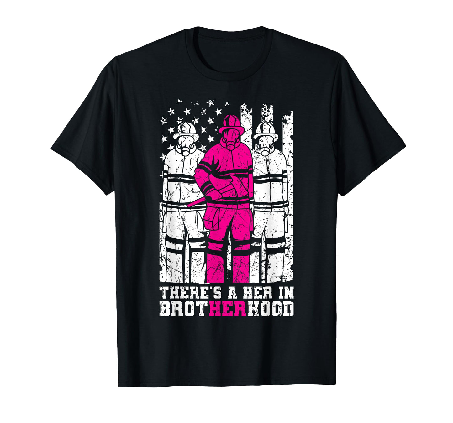 There's A Her In Brotherhood Firefighter Firewoman Rescuer T-Shirt