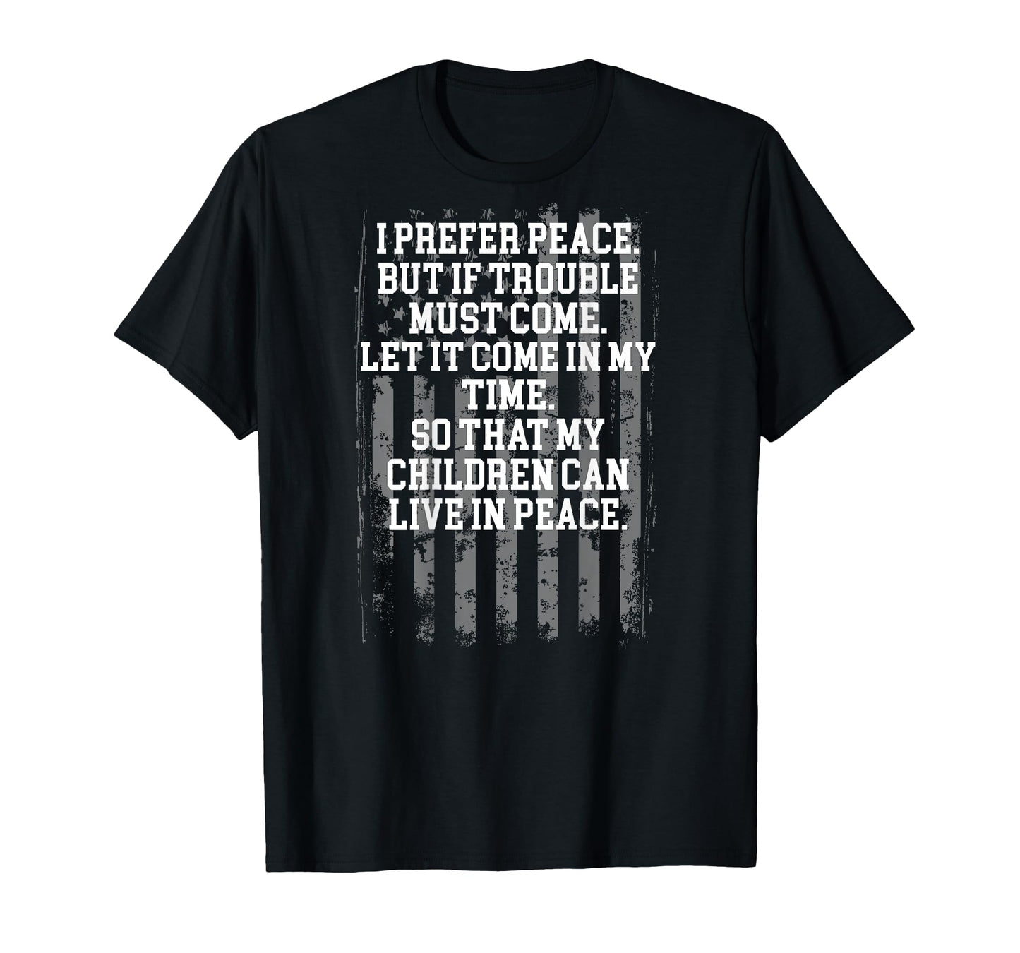 I Prefer Peace But If Trouble Must Come Let It Come (back) T-Shirt