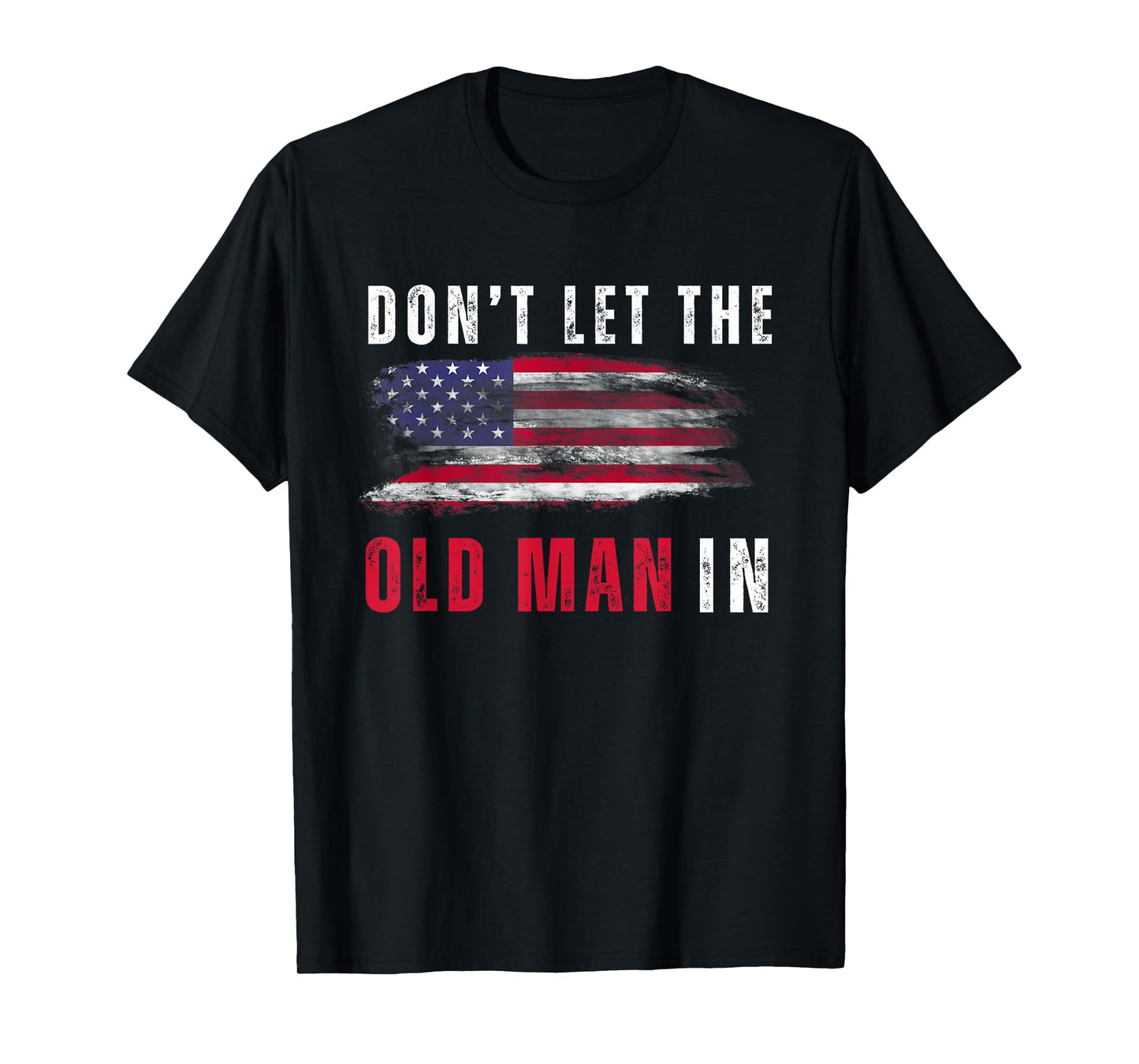 Retro Don't let the old man in vintage American Flag T-Shirt