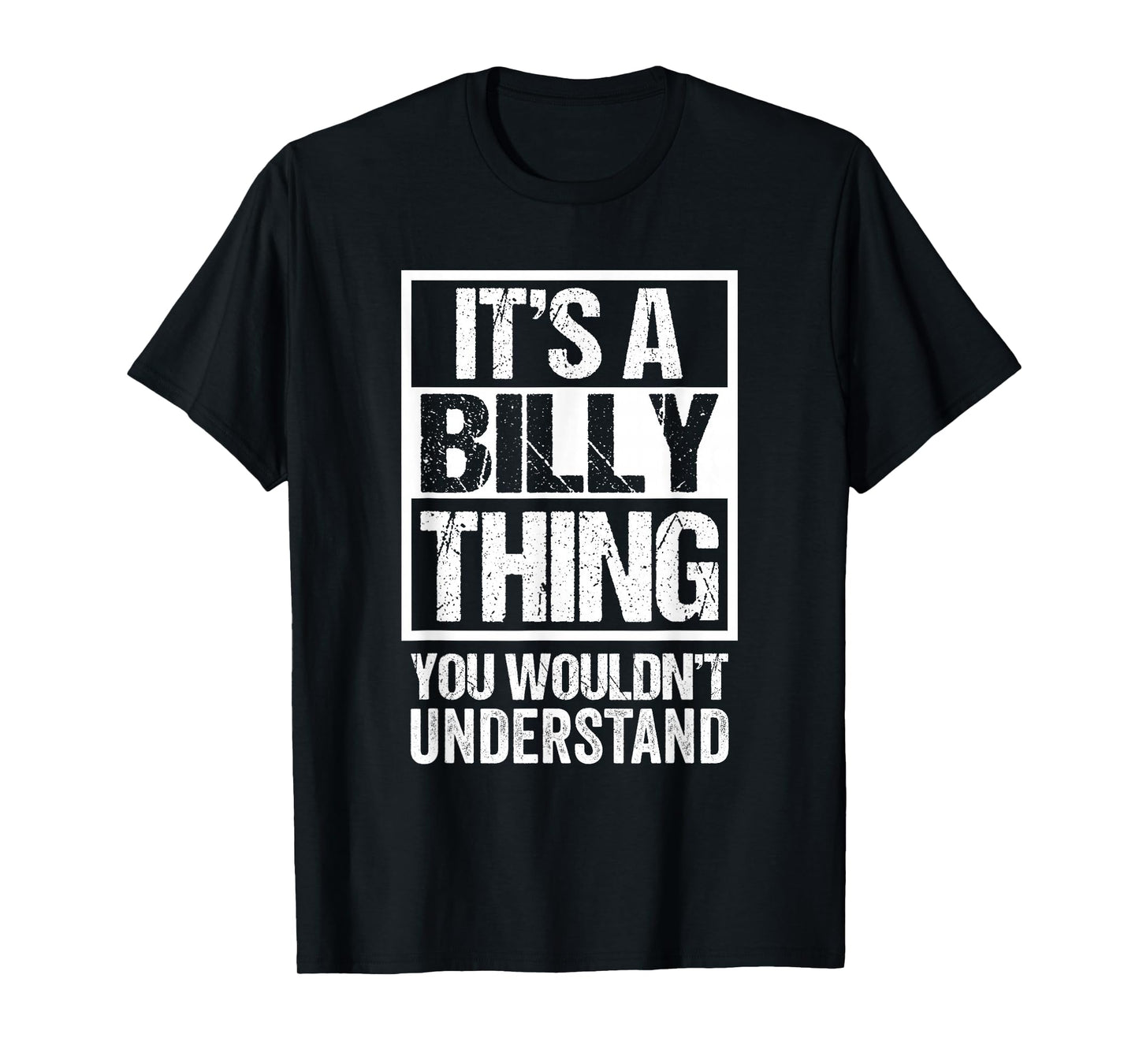 It's A Billy Thing You Wouldn't Understand - First Name T-Shirt