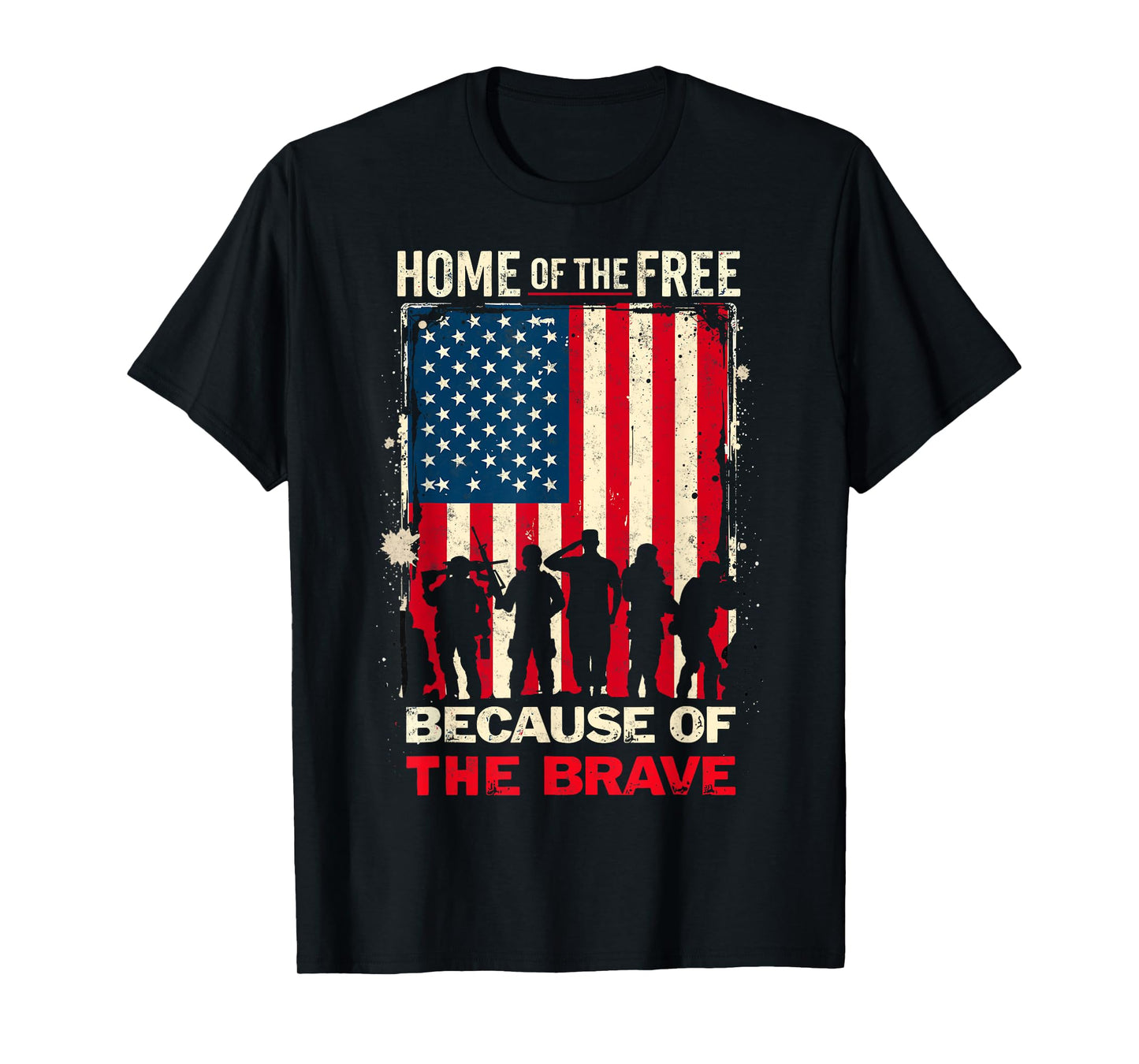 Home of a Free Because of The Brave US Flag Patriotic Proud T-Shirt