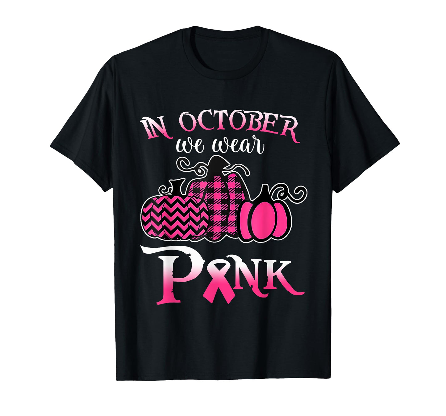 Breast Cancer In October We Wear Pink Pumpkin For Mom T-Shirt