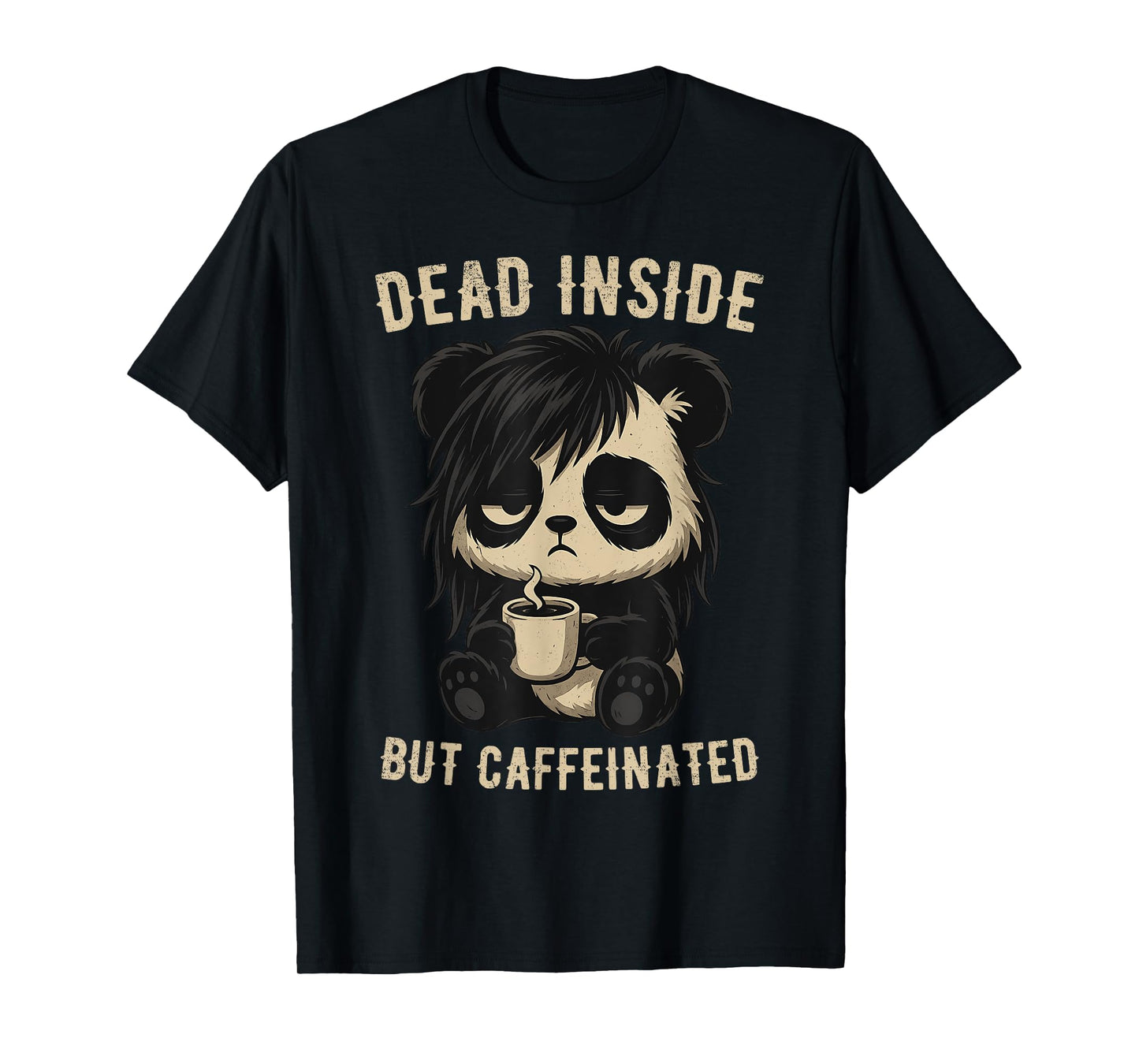 Dead Inside But Caffeinated Cute Emo Panda with Coffee T-Shirt