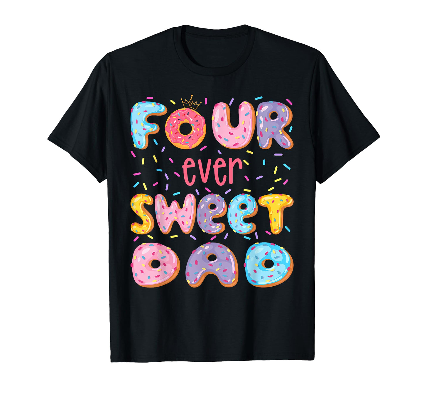 Four Ever Sweet Dad 4Th Birthday Girl Donut Lover T-Shirt
