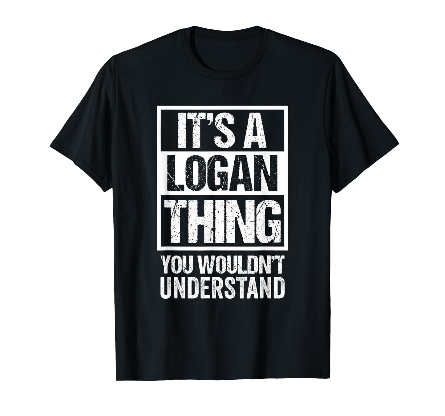 It's A Logan Thing You Wouldn't Understand First Name T-Shirt
