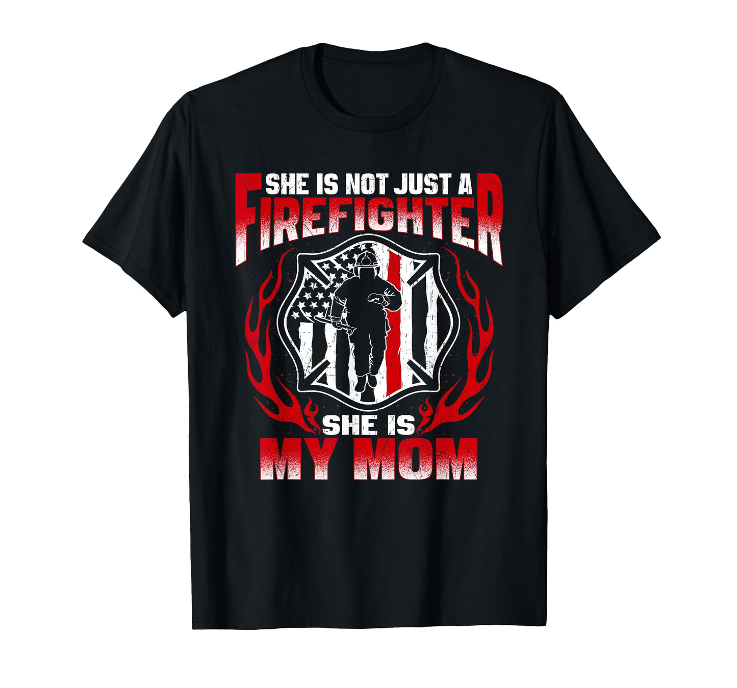 My Mom Is A Firefighter Hero Proud Fire Son Daughter Gifts T-Shirt