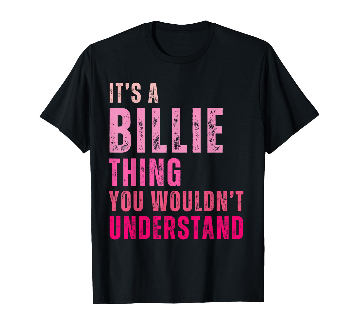 It's A Billie Thing You Wouldn't Understand Billie T-Shirt