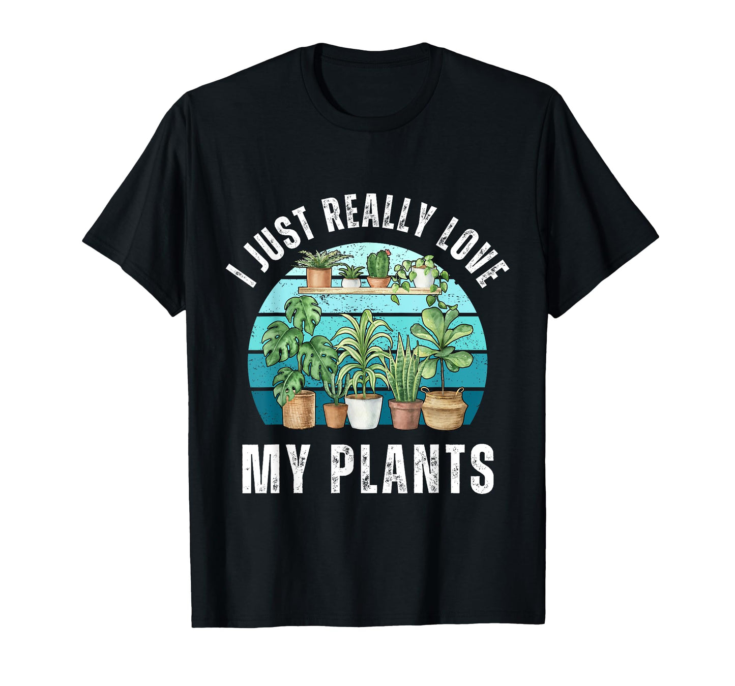 I Just Really Love My Plants - Retro Plant Lover T-Shirt