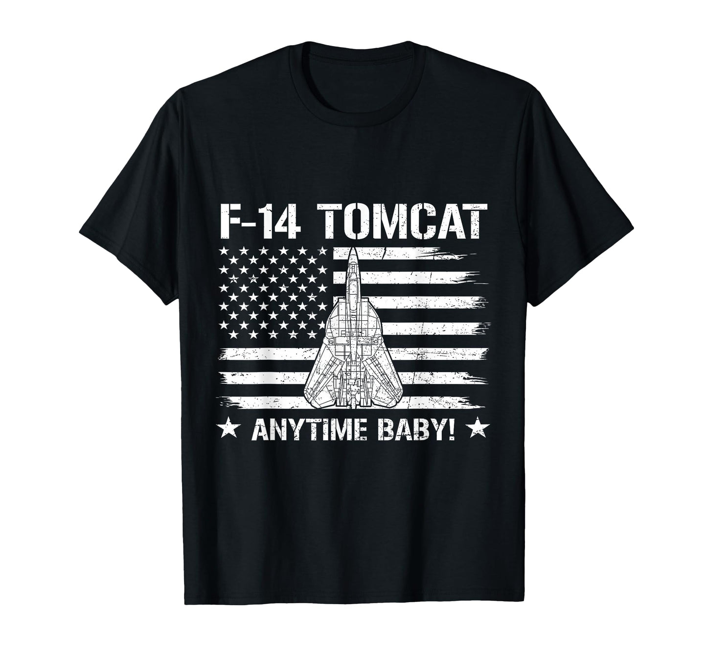 F-14 Tomcat Anytime Baby Flag US Fighter Jet Airplane T-Shirt