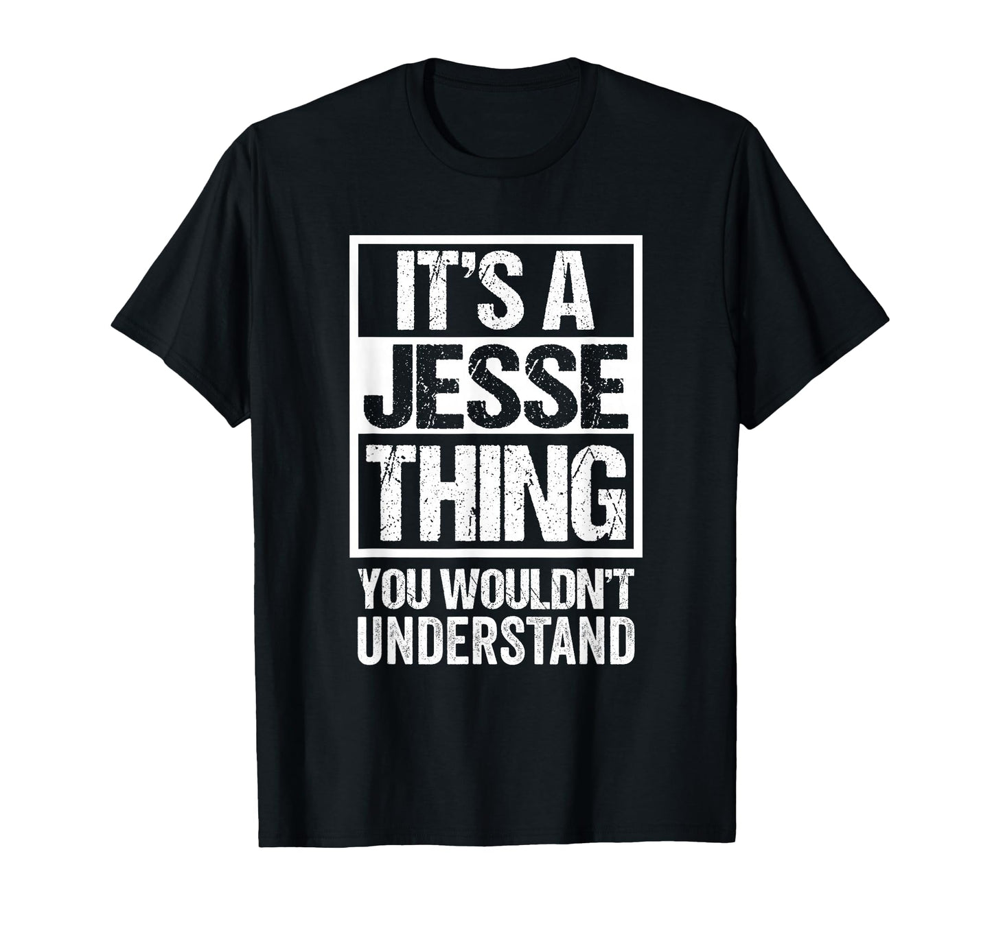 It's A Jesse Thing You Wouldn't Understand Given First Name T-Shirt