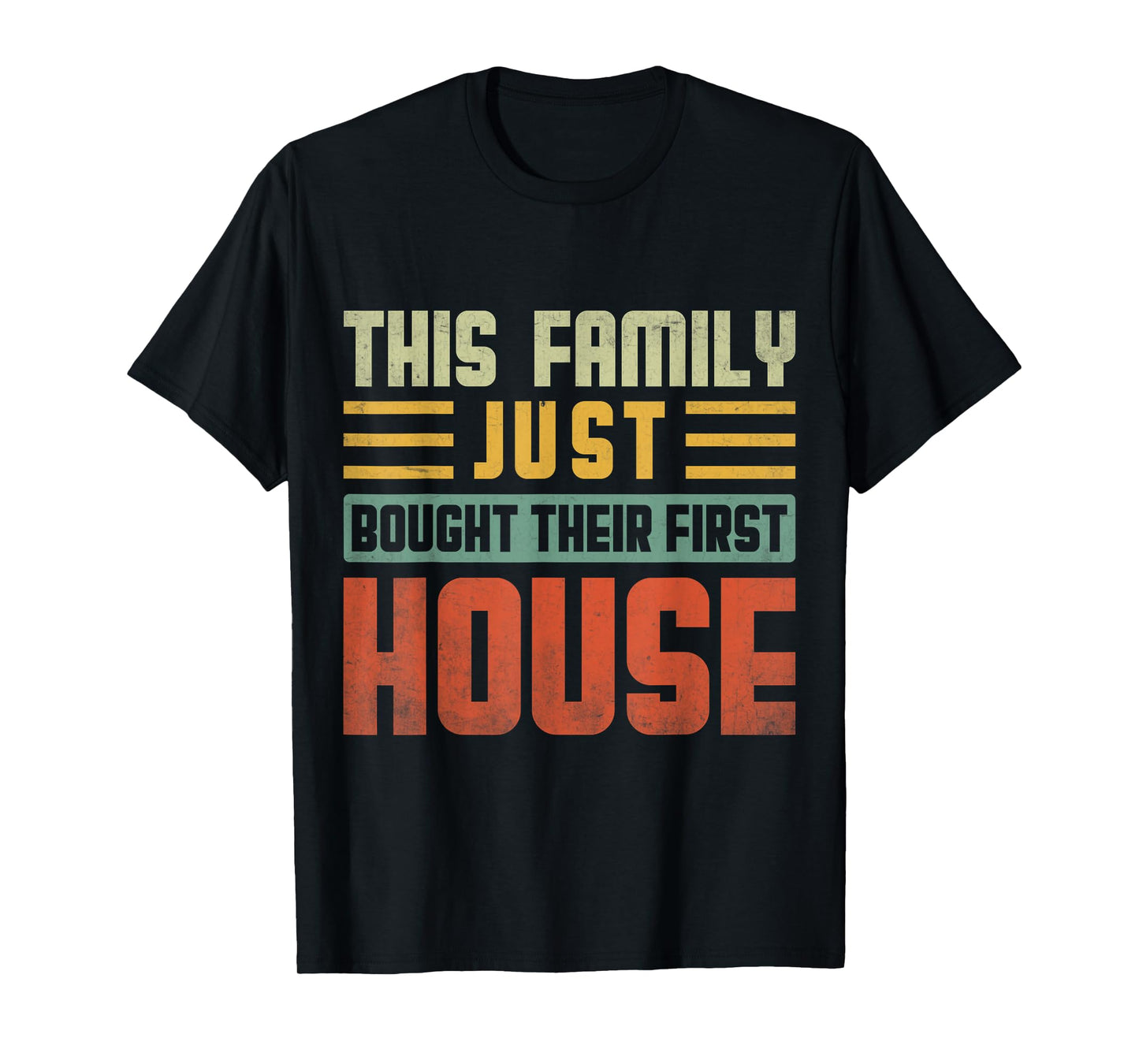 This Family Just Bought Their First House New Homeowner T-Shirt