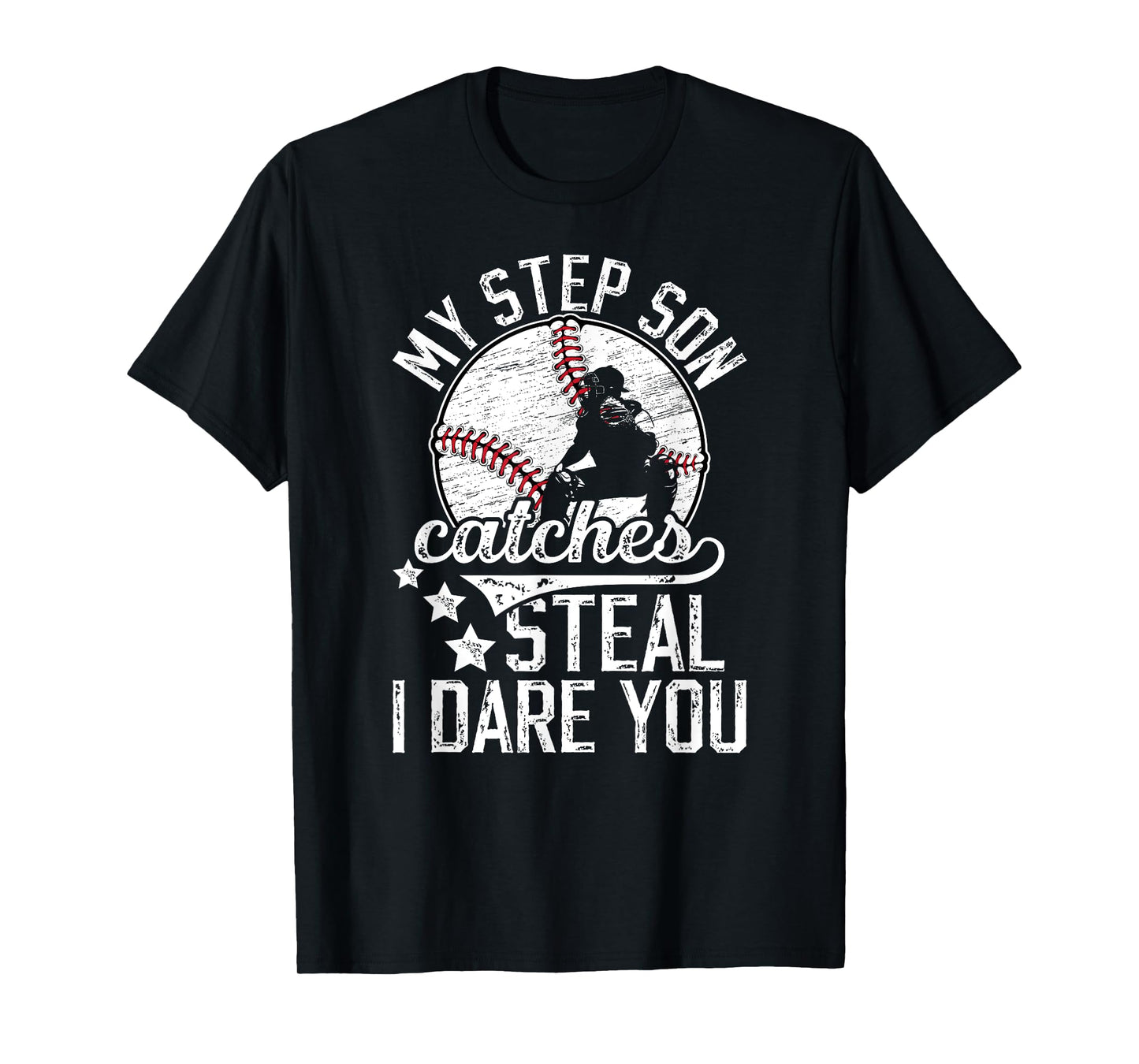 Funny Baseball Catcher Step-Dad Baseball Catcher Stepfather T-Shirt