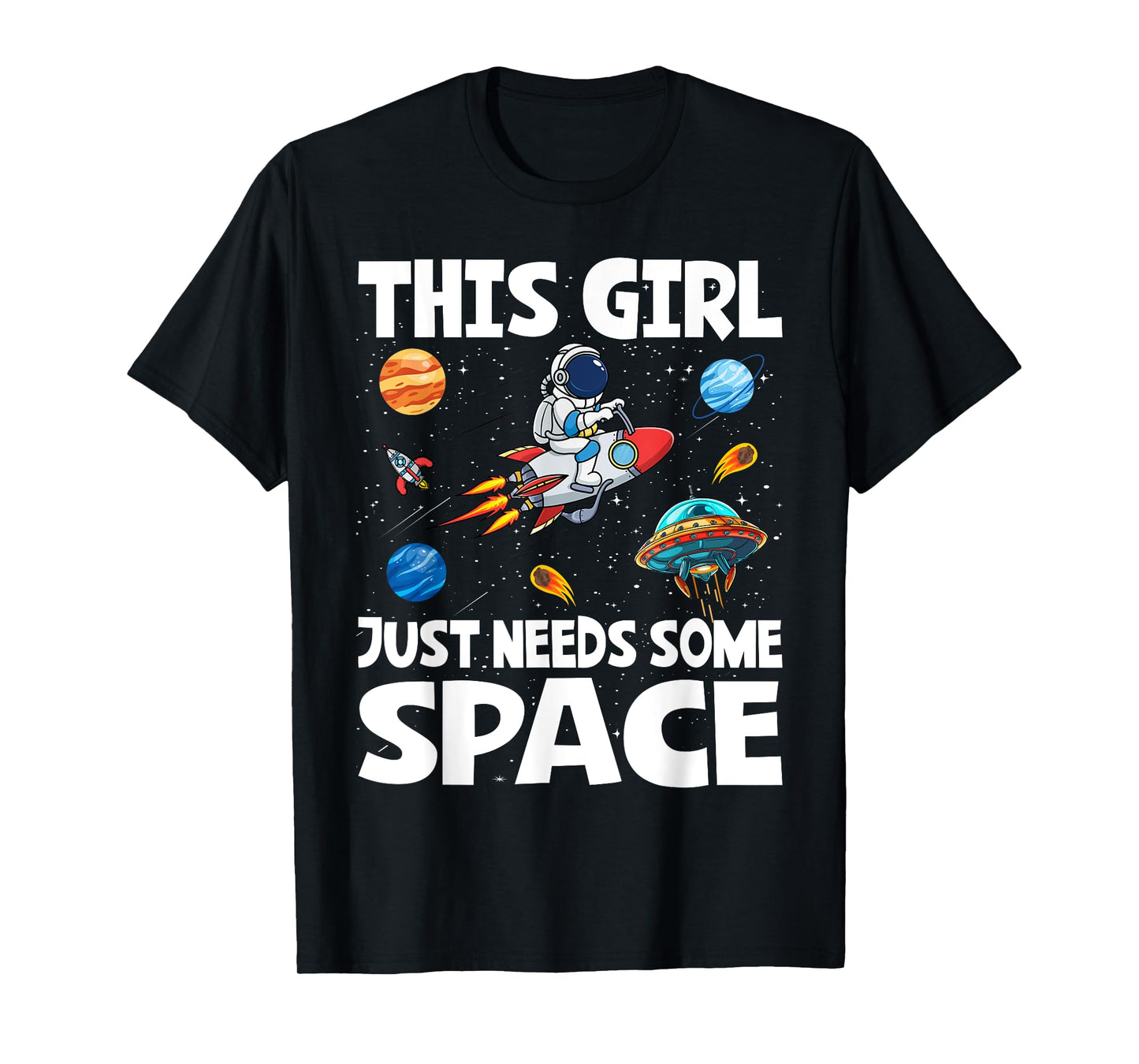 This Girl Just Needs Some Space Astronomy T-Shirt
