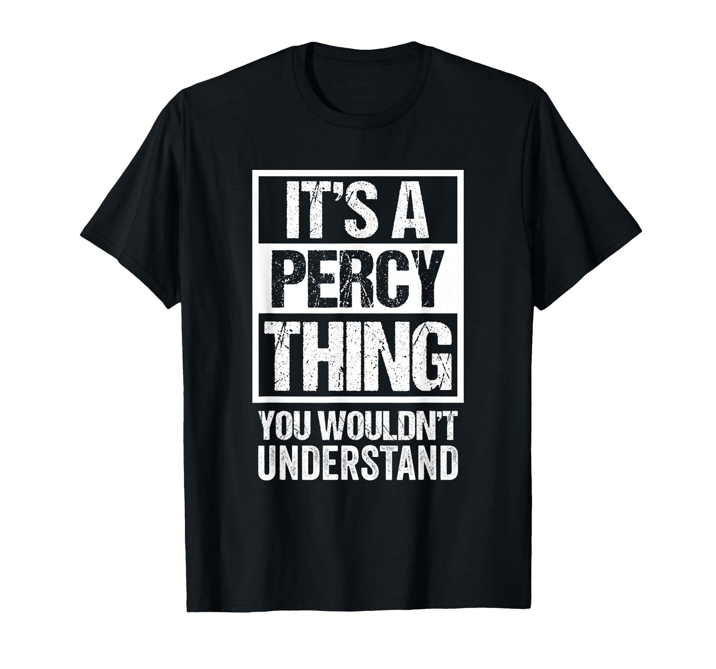 It's A Percy Thing You Wouldn't Understand - First Name T-Shirt