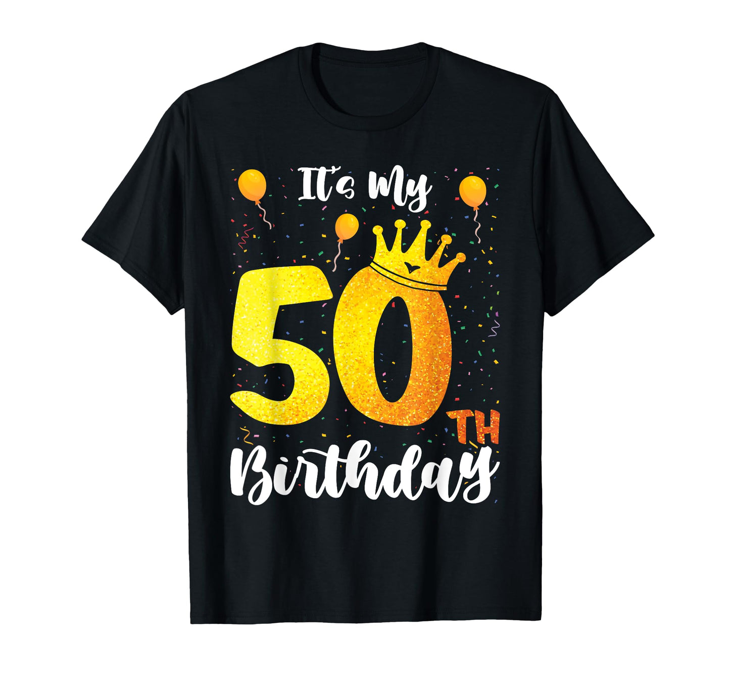 It's My 50th Birthday 50th Birthday Fifty T-Shirt