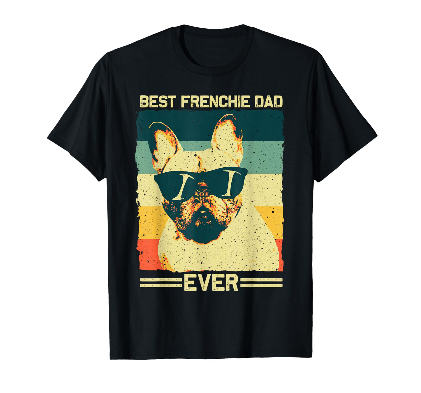 Best Frenchie Dad Design Men Father French Bulldog Lovers T-Shirt Small