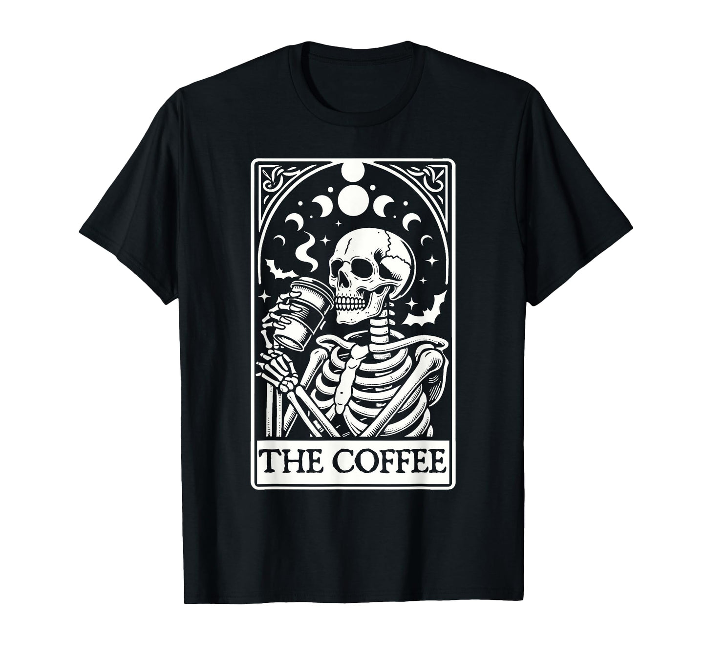The Coffee Tarot Card Skull Coffee Skeleton With Caffeine T-Shirt