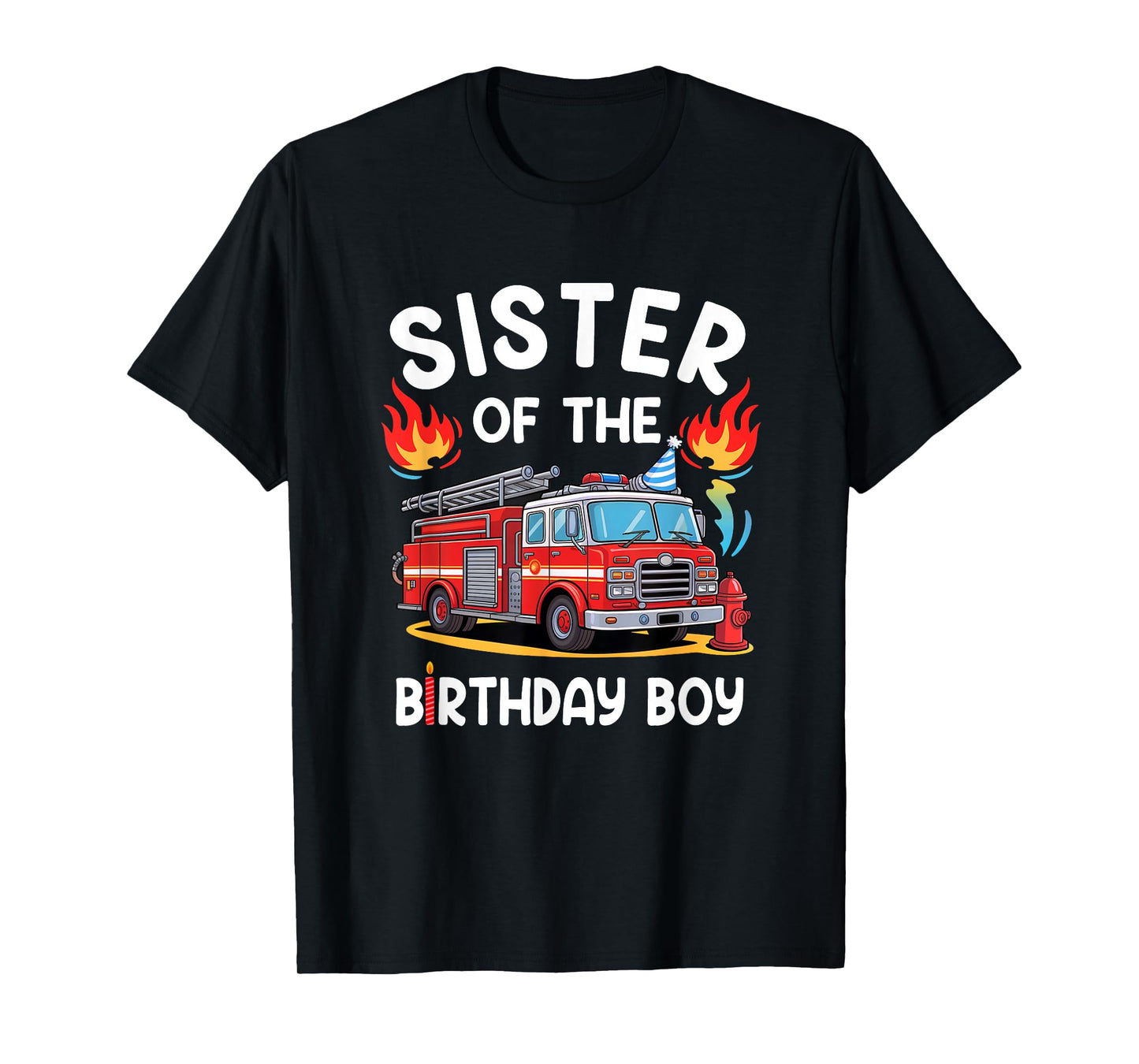 Sister Of The Birthday Boy Fire Truck Firefighter 1St Party T-Shirt