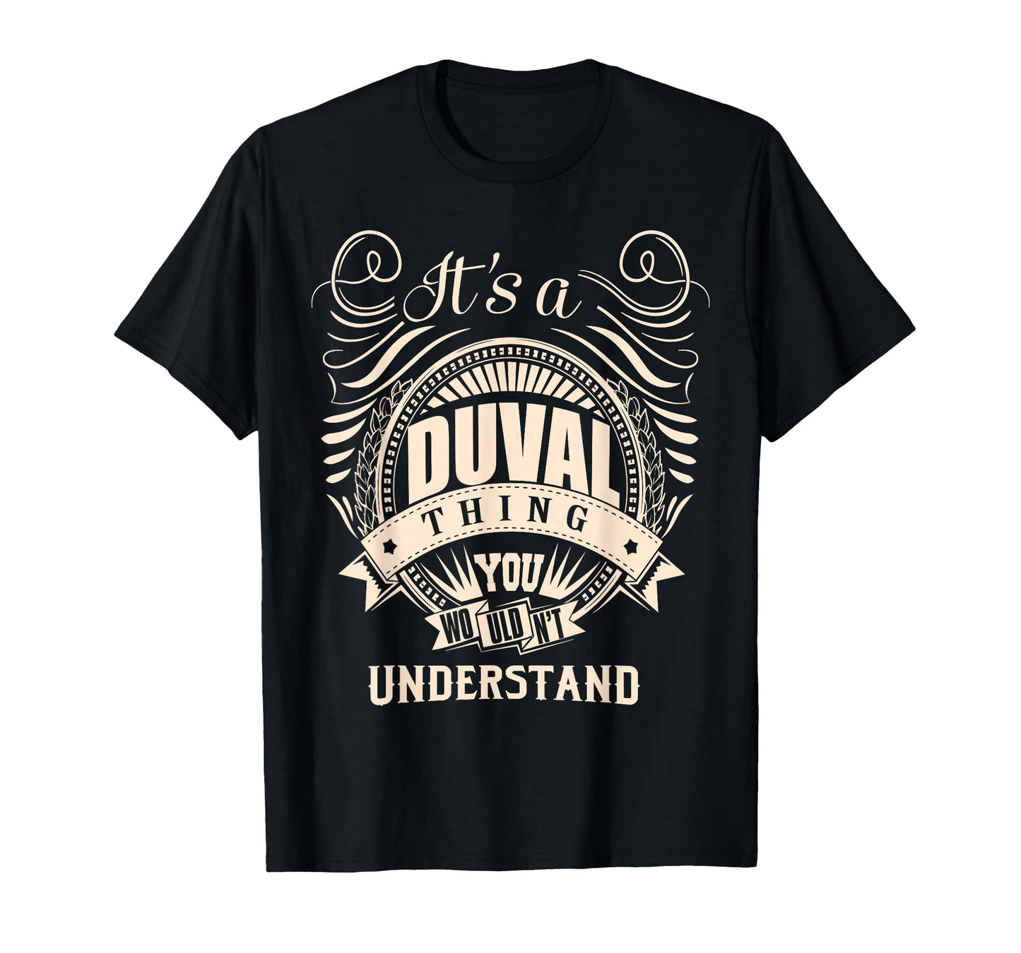 It is a DUVAL Thing You Wouldn't Understand Gifts T-Shirt