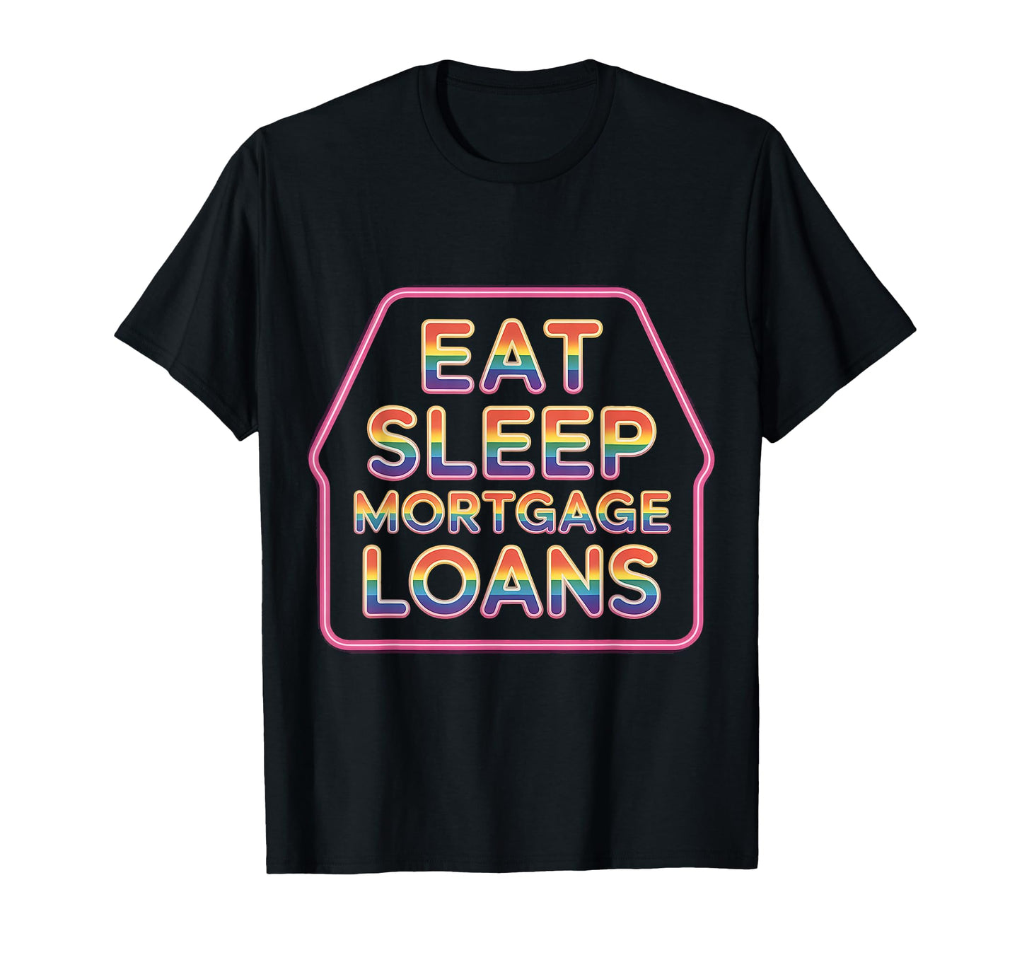 Eat Sleep Mortgage Loans Broker Real Estate Routine - T-Shirt