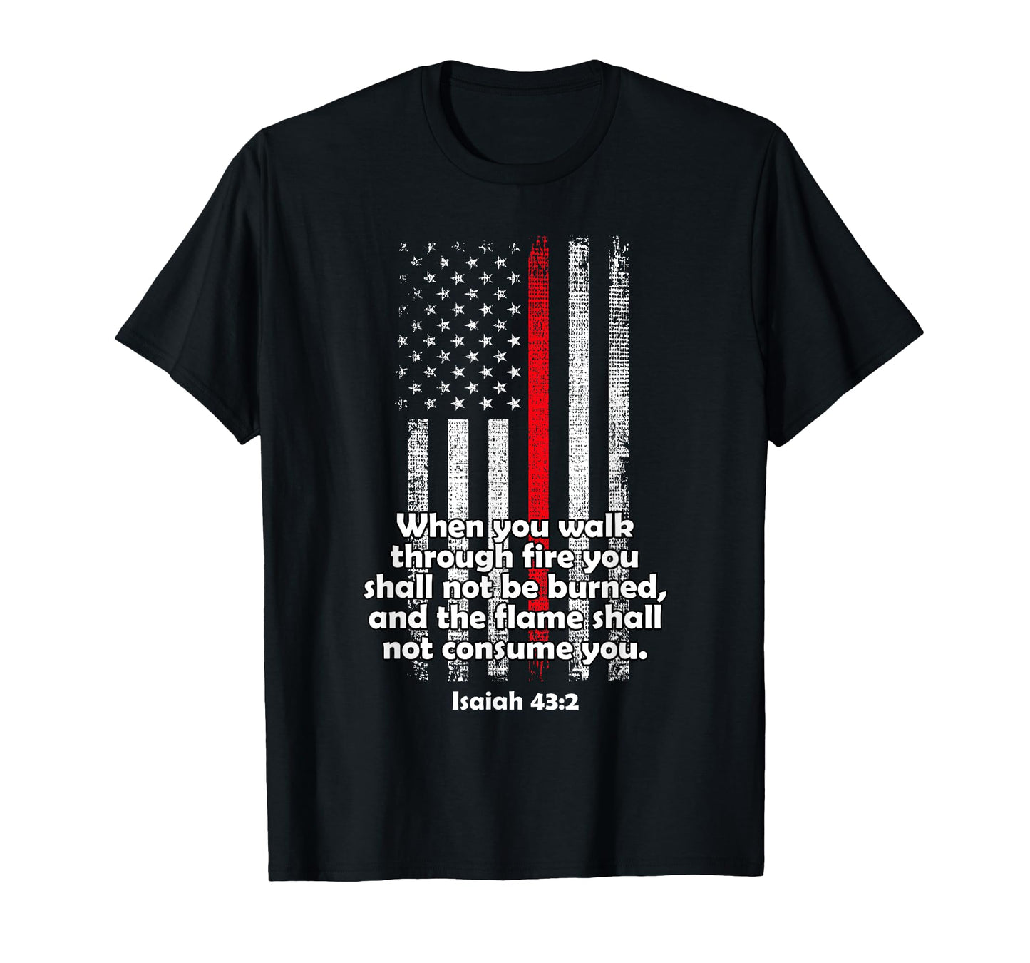 Isaiah 43:2 Firefighter Verse Hero Gift for Brave Firemen T-Shirt