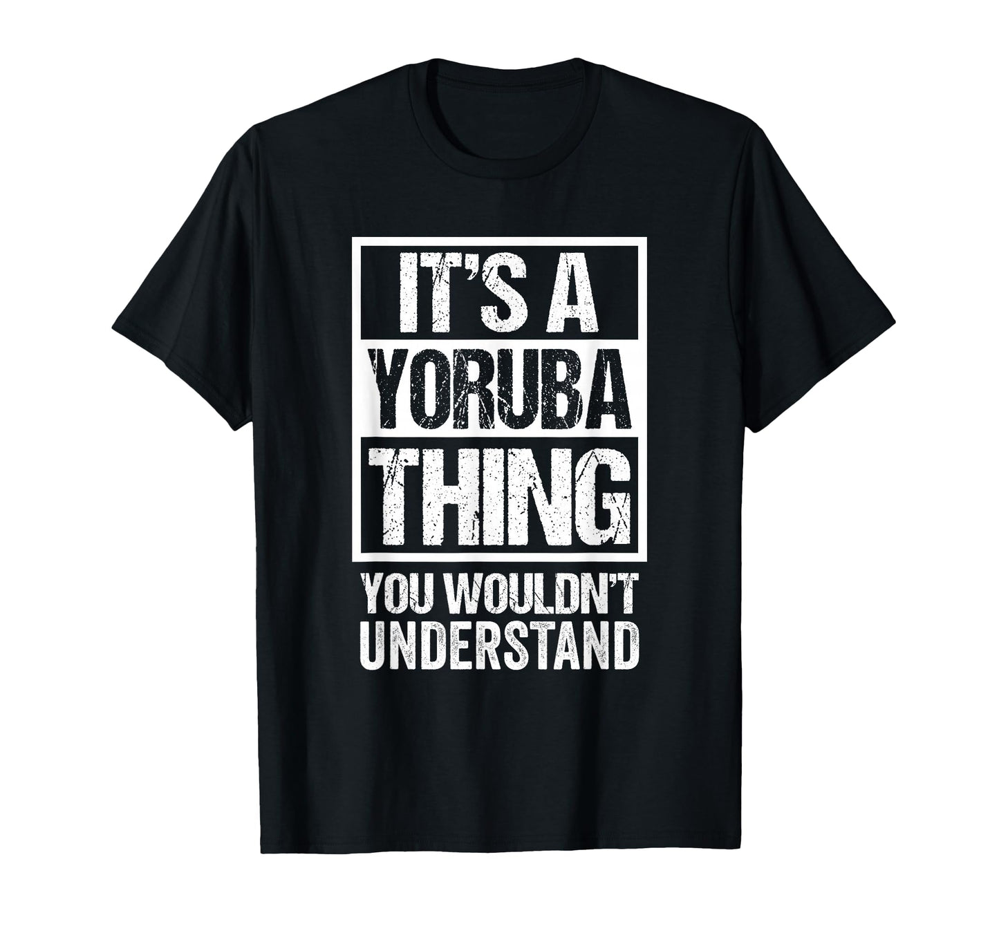 It's A Yoruba Thing You Wouldn't Understand Yorubaland T-Shirt