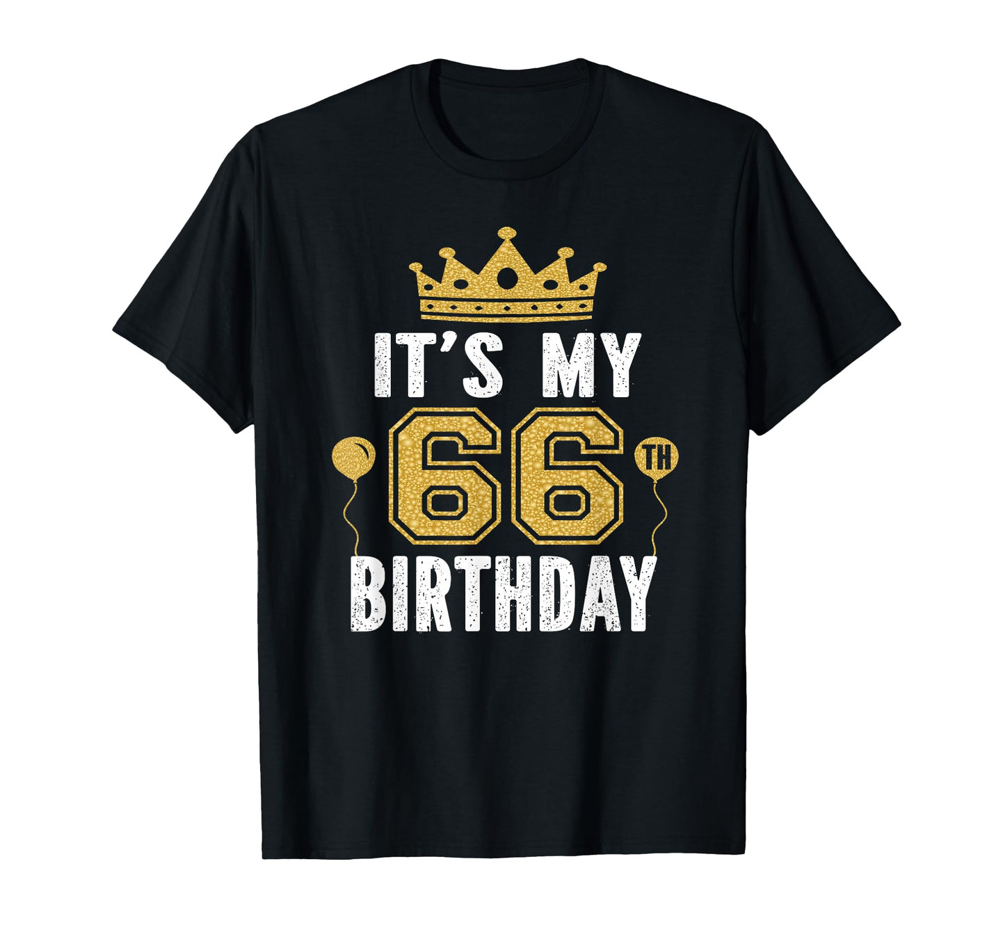 It's My 66th Birthday Gift For 66 Years Old Man And Woman T-Shirt