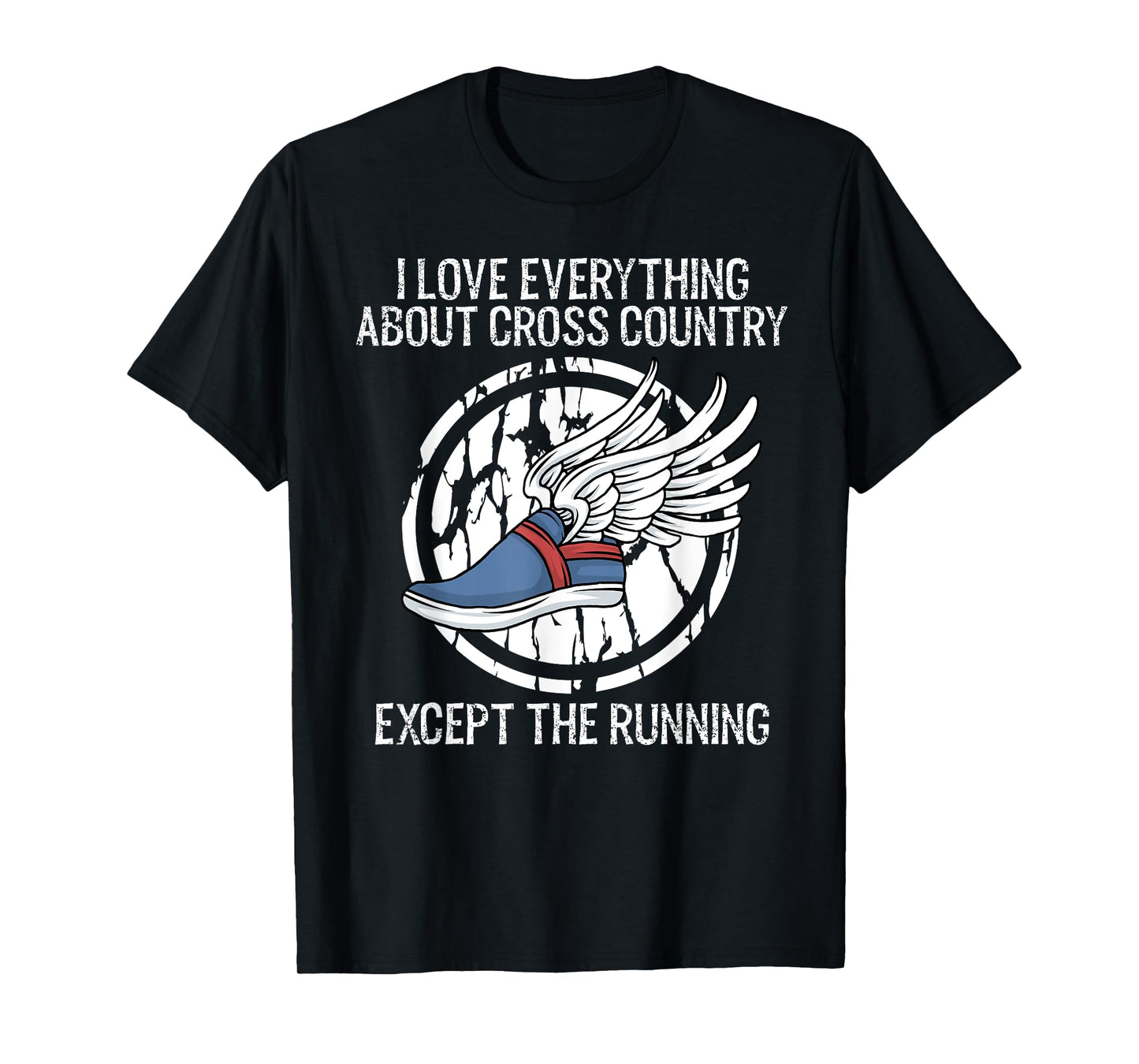 Funny Cross Country Love Everything Except Running T-Shirt