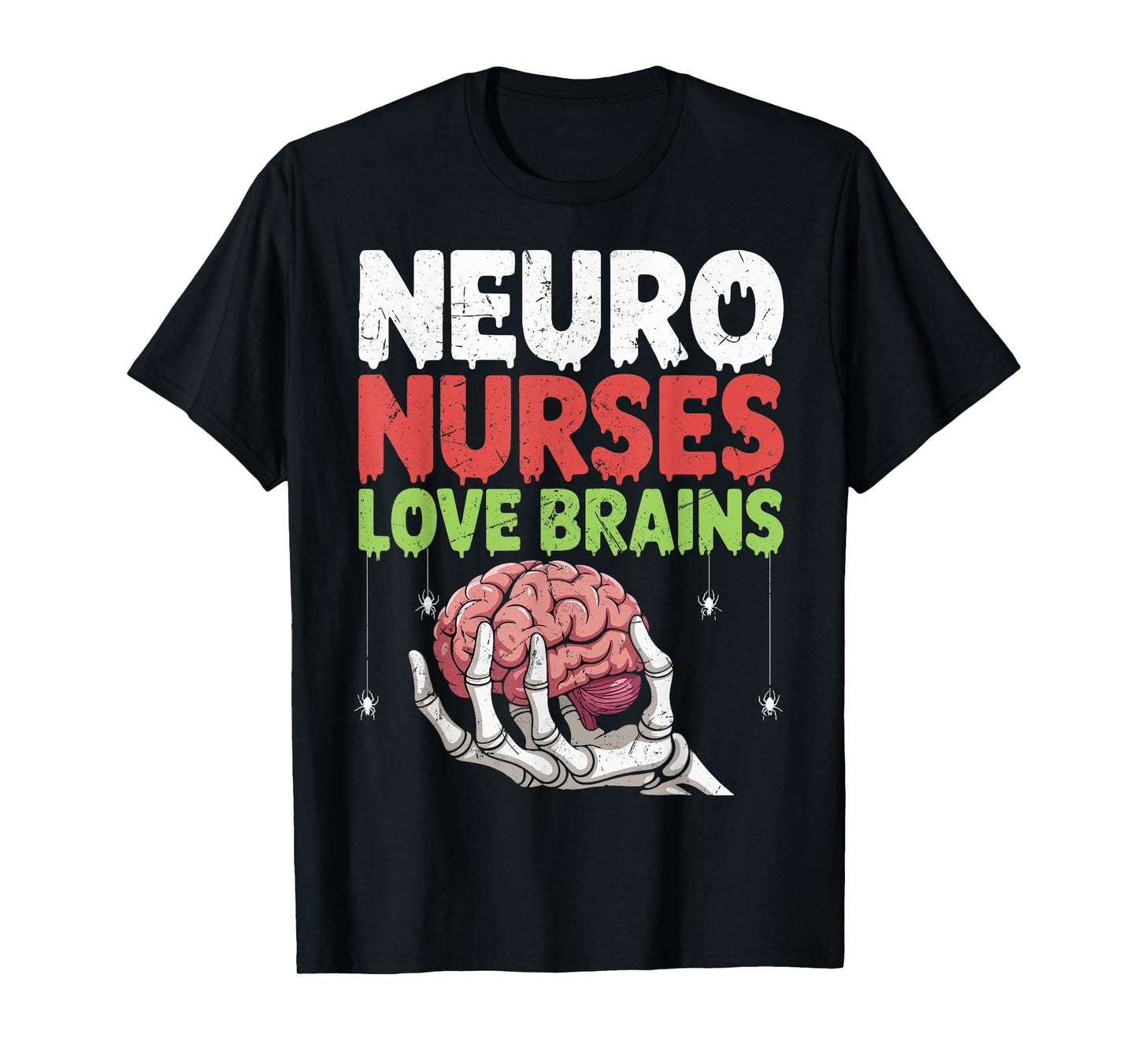 Neuro Nurses Love Brains Skeleton Neurologists Halloween T-Shirt