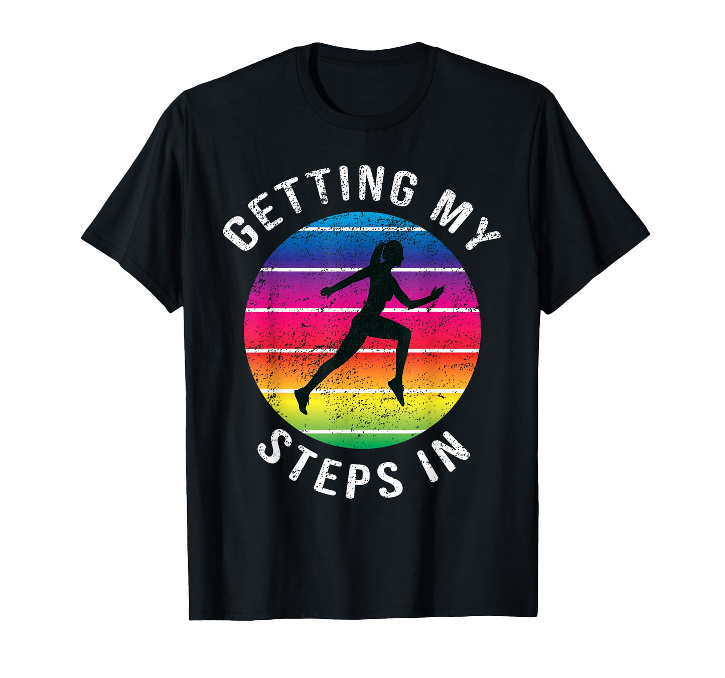 Funny Getting My Steps In Women Running Rainbow Workout T-Shirt