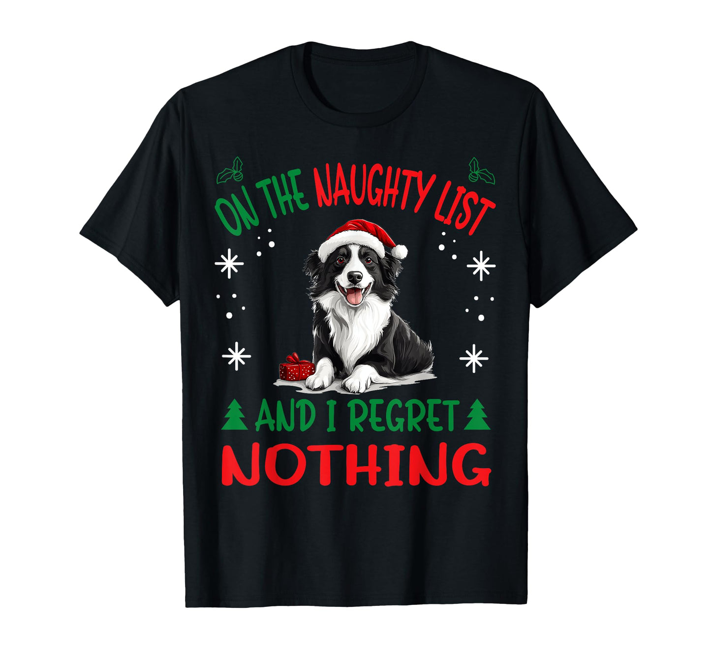 Cute Border Collie Dog Christmas On The Naughty List and I T-Shirt