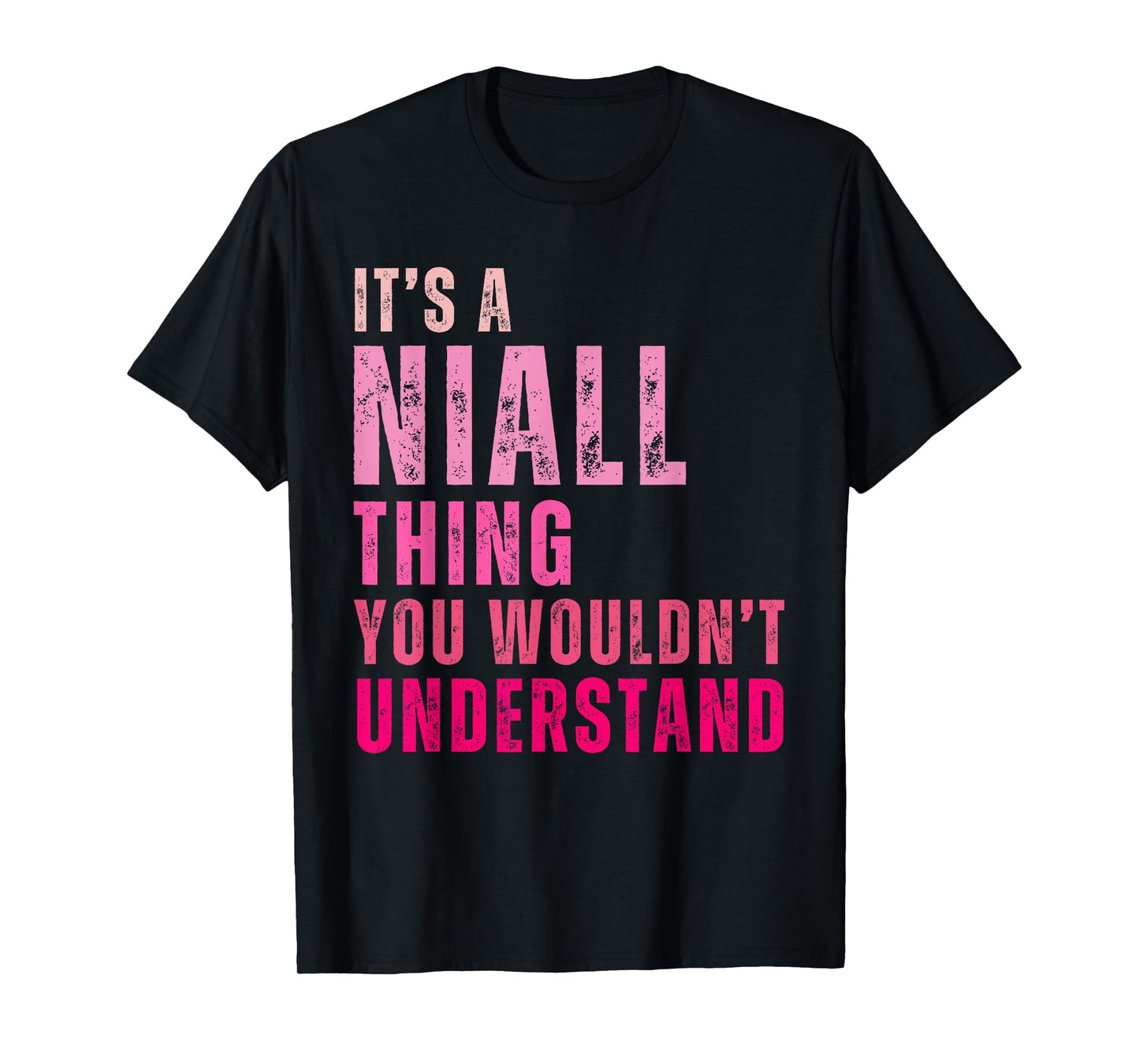 It's A Niall Thing You Wouldn't Understand Niall Vintage T-Shirt