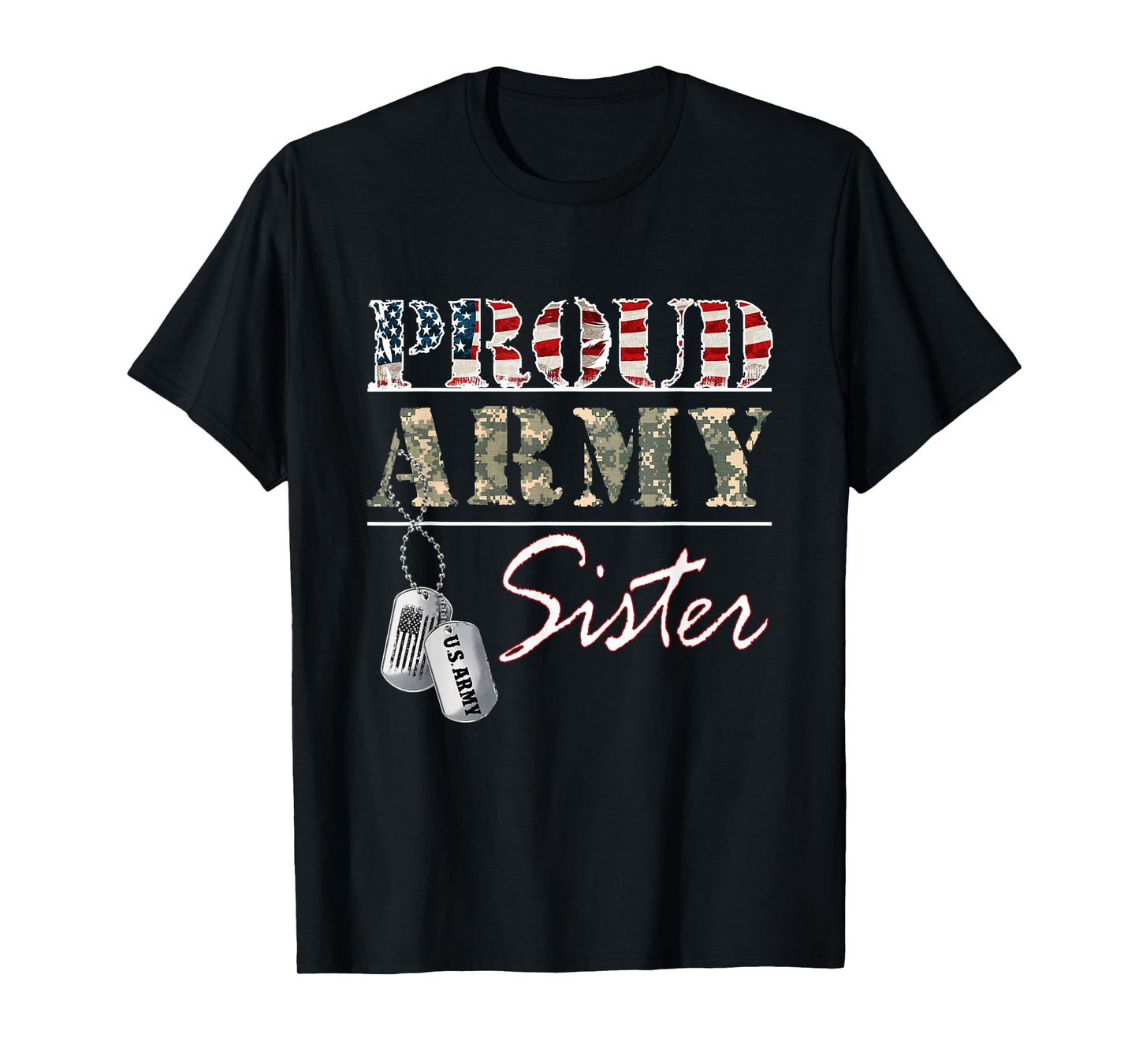 Proud Army Sister American Flag Veteran Military T-Shirt