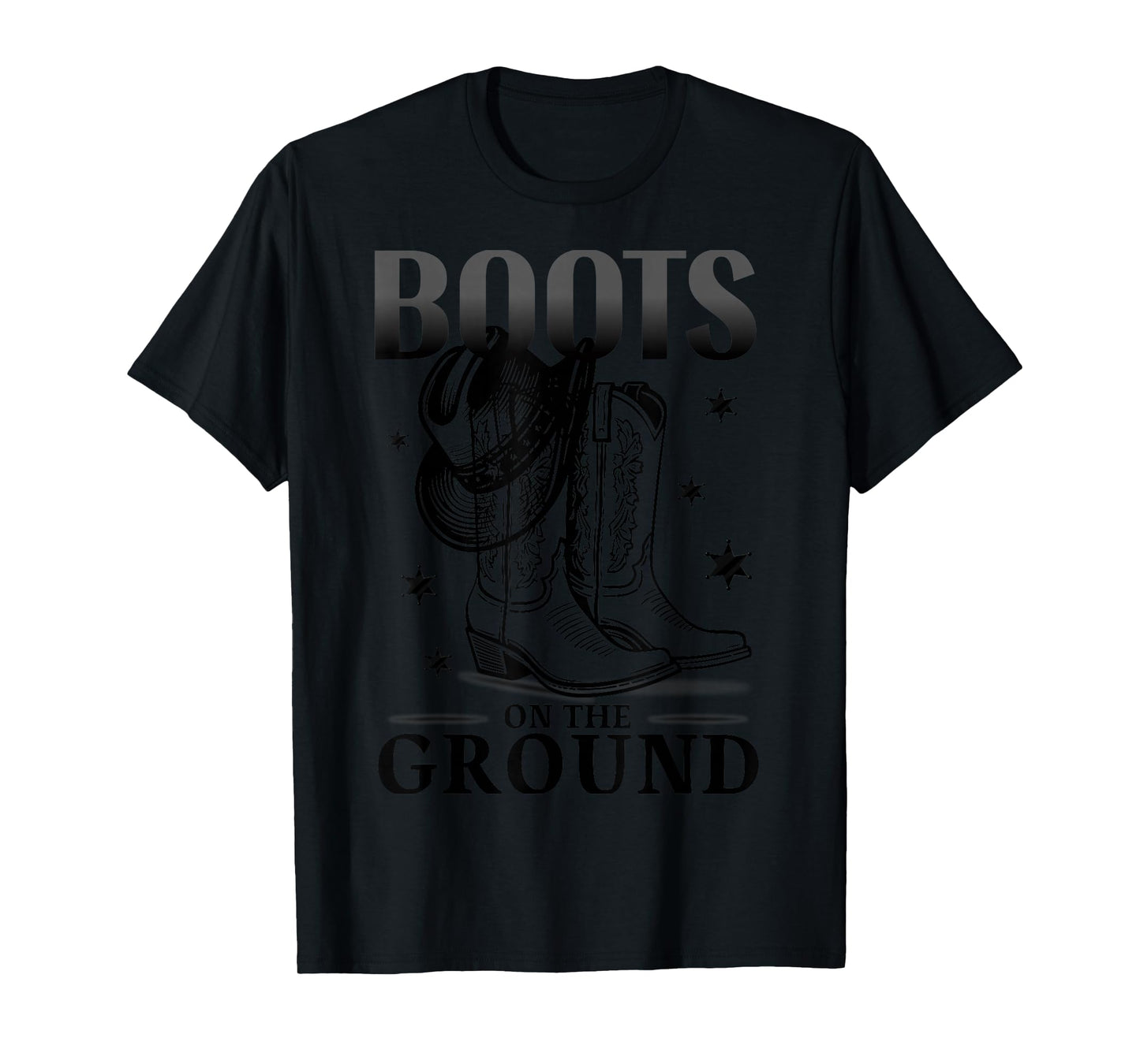 Boots On The Ground Cowboy Country Western T-Shirt
