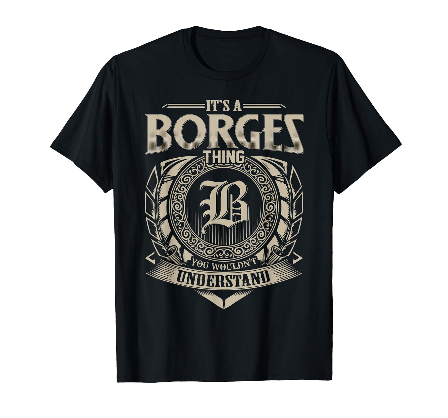 It's A BORGES Thing You Wouldn't Understand Name Vintage T-Shirt