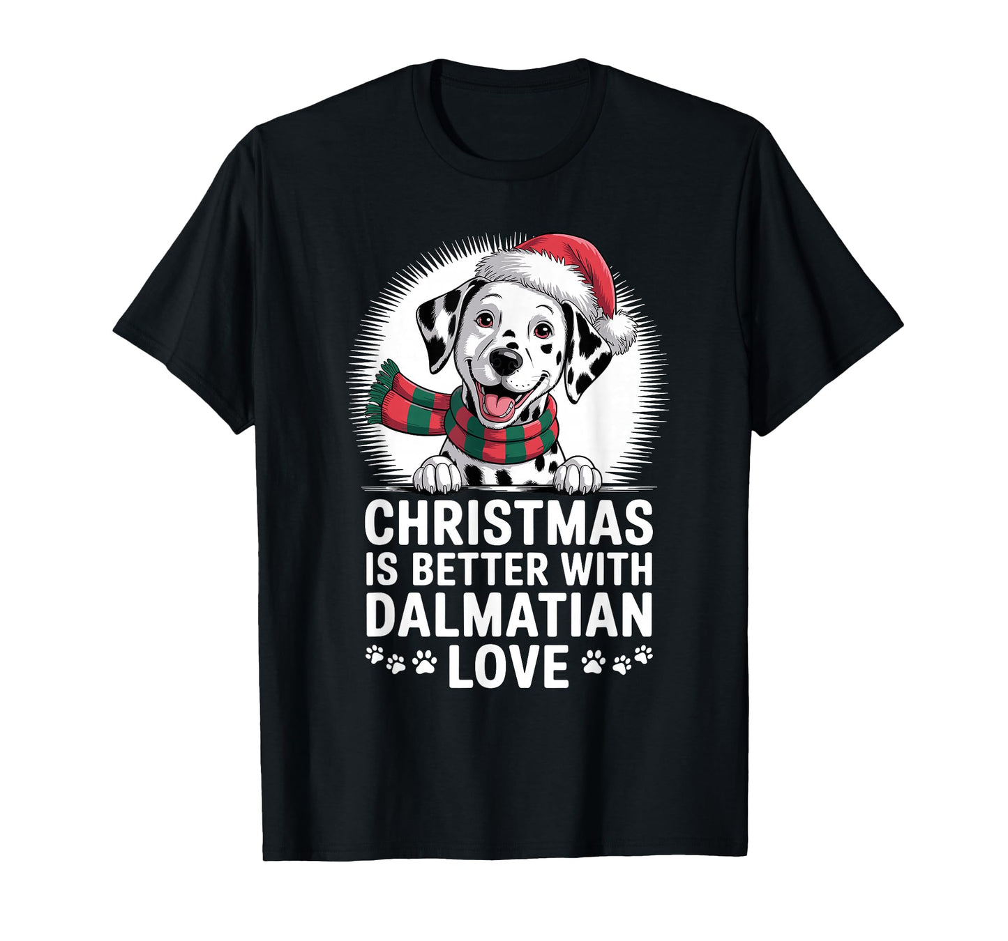 Cute Xmas Puppy Dog Christmas is Better with Dalmatian Love T-Shirt