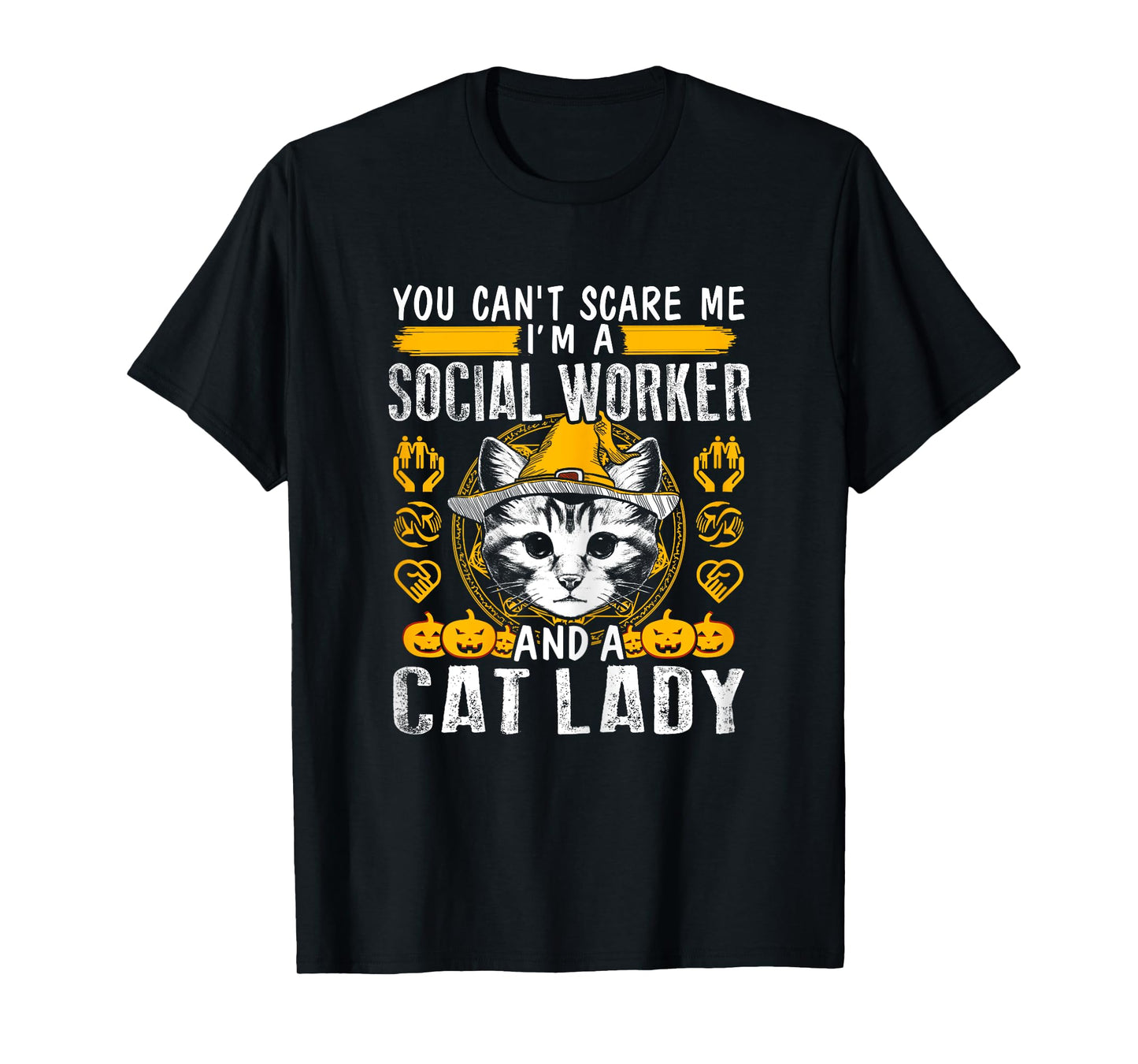 Womens Can't Scare Me Cat Lady And A Social Worker T-shirt