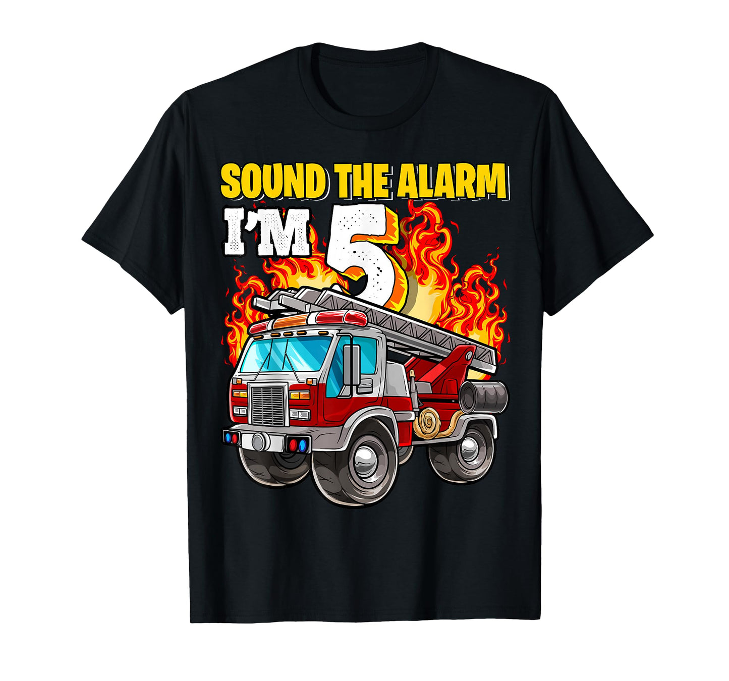 Sound the Alarm I'm 5 5th Birthday Fireman Firetruck Boys T-Shirt