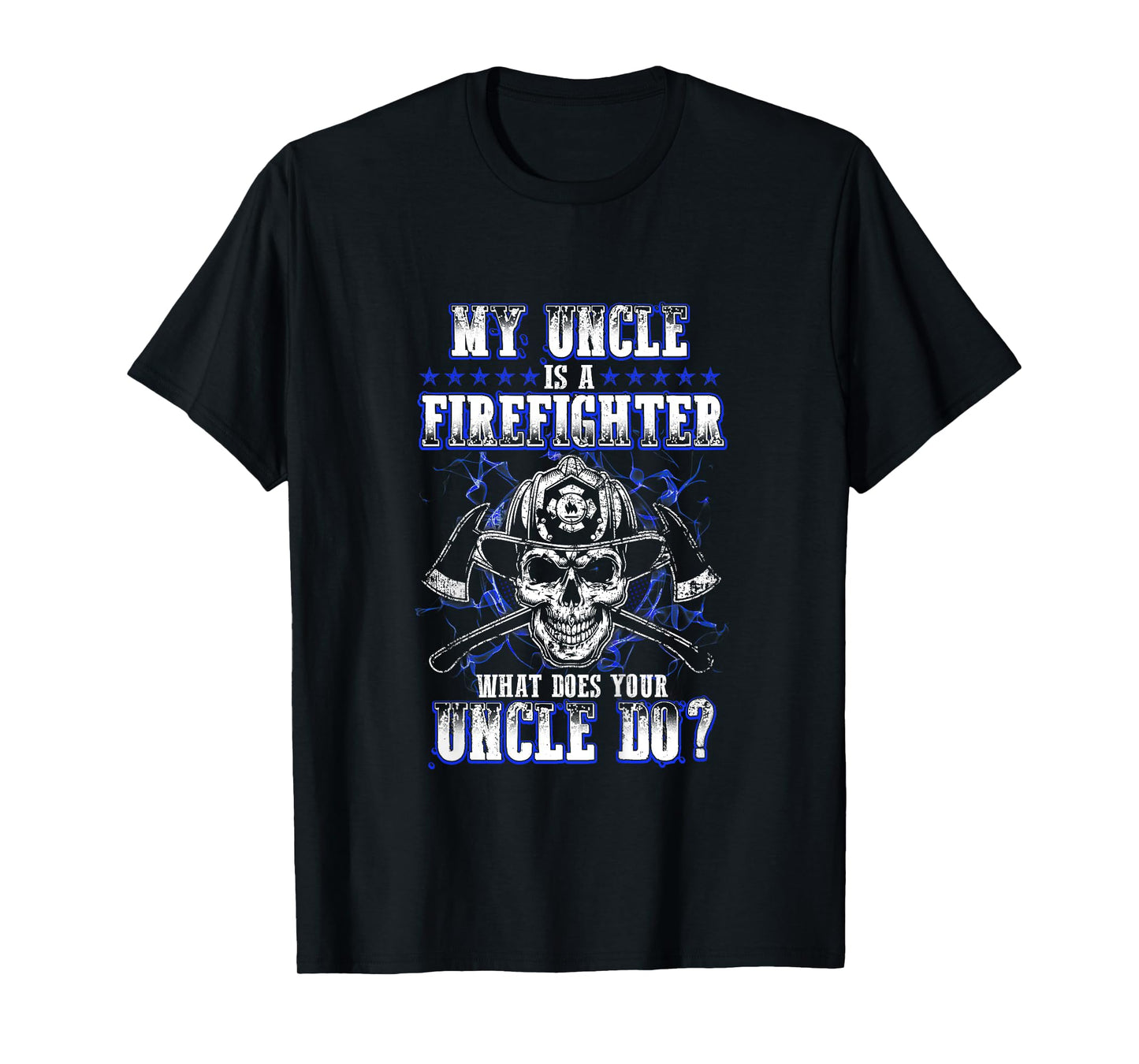 Kids My Uncle Is A Firefighter What Does Your Uncle Do Funny Baby T-Shirt